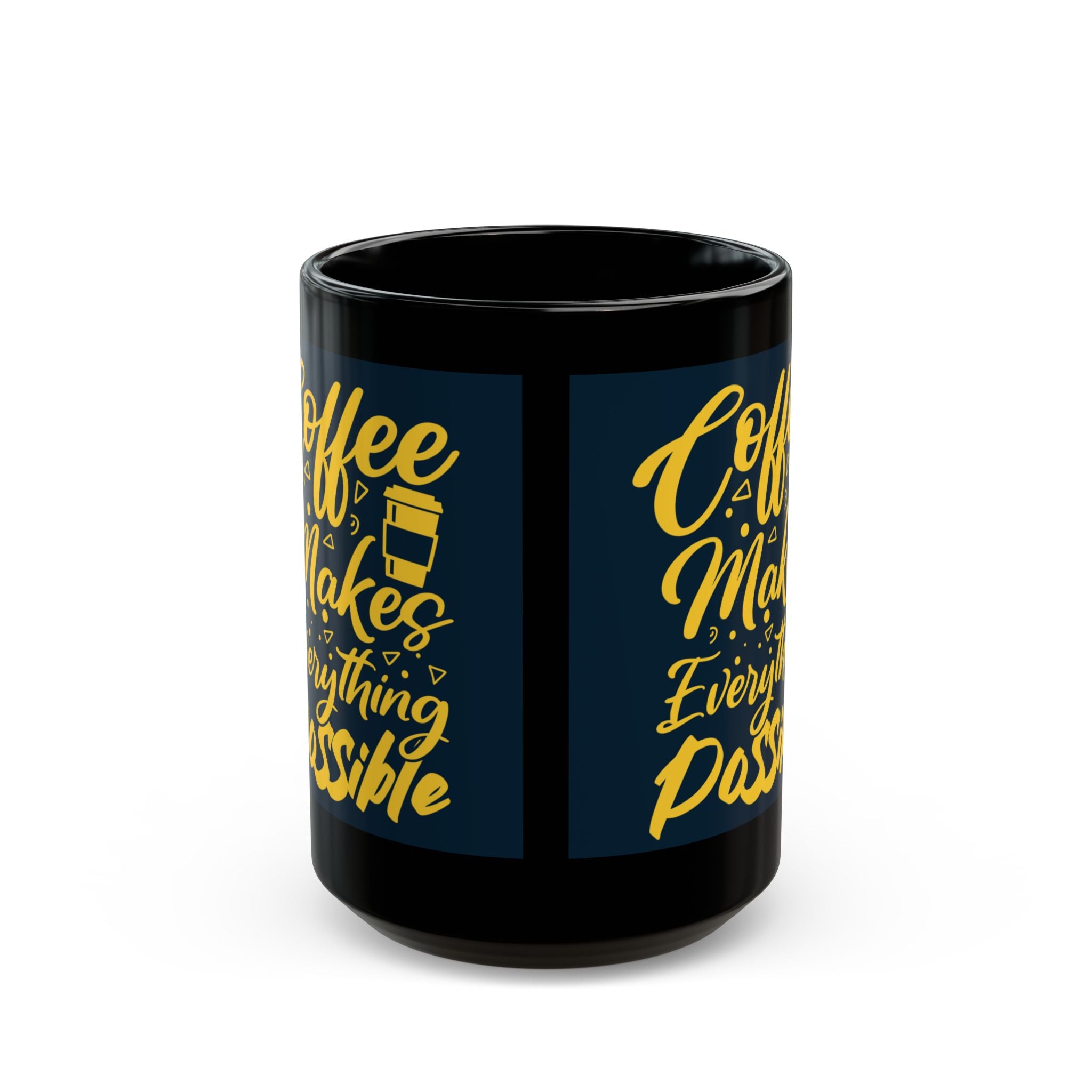 Coffee Makes Everything Possible Mug – Black Ceramic