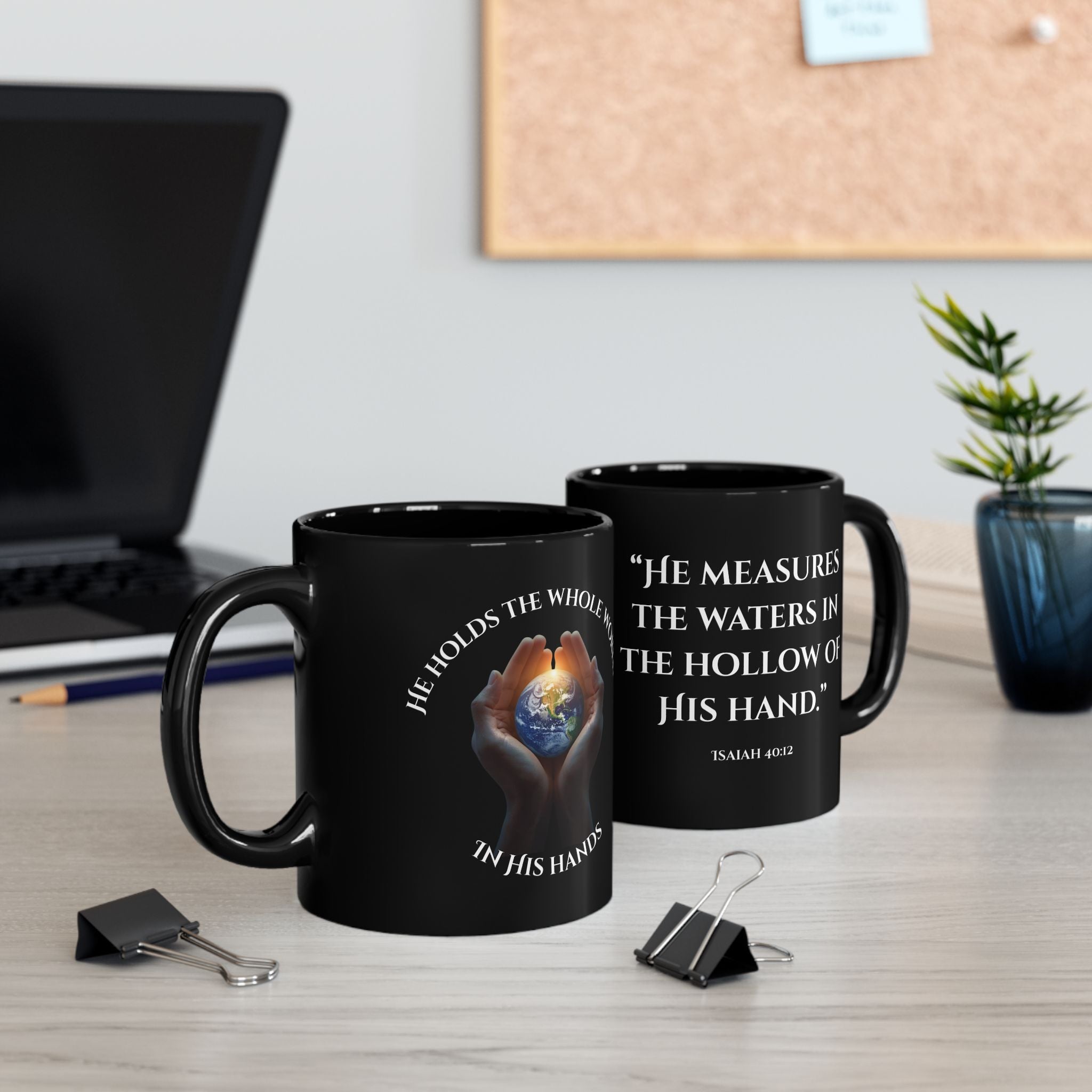 He Holds the Whole World Mug — Isaiah 40:12