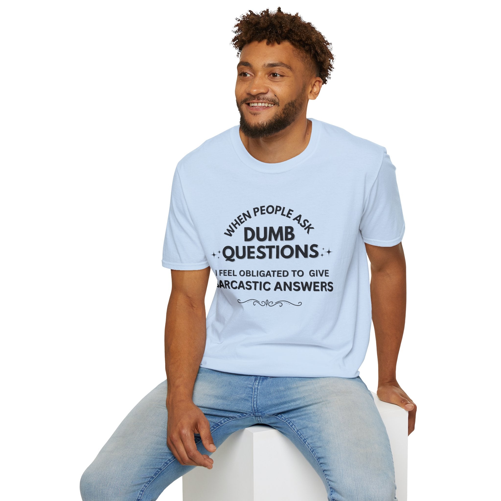 Dumb Questions Sarcastic T-Shirt – Funny Graphic Tee for Men & Women