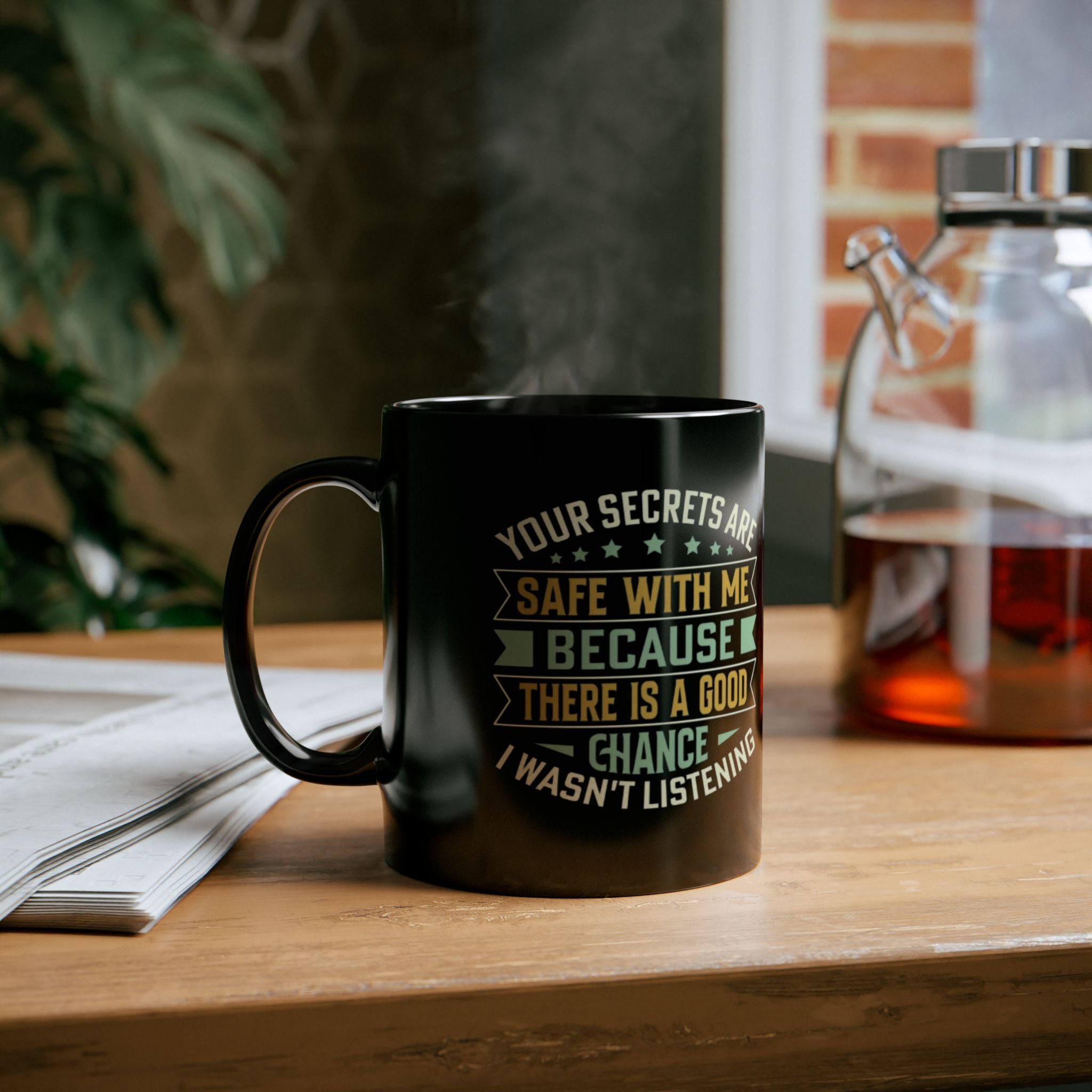 Funny Coffee Mug – Your Secrets Are Safe With Me, Sarcastic Quote Gift, Black Ceramic Mug