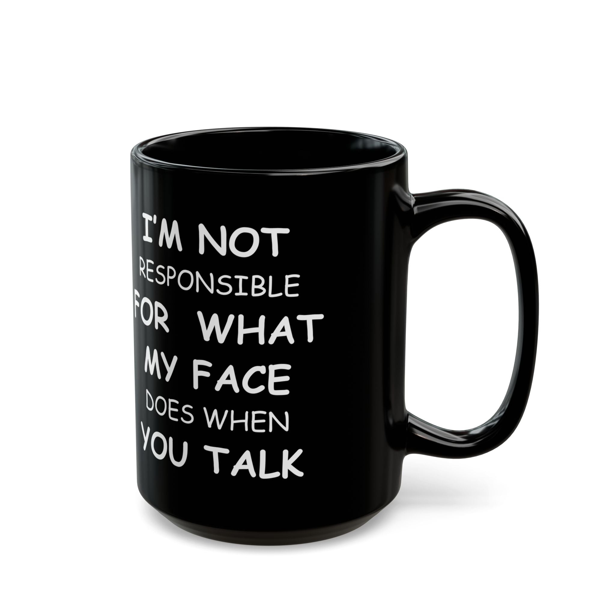 Funny Black Mug – “Not Responsible for My Face” Sarcastic Coffee Cup