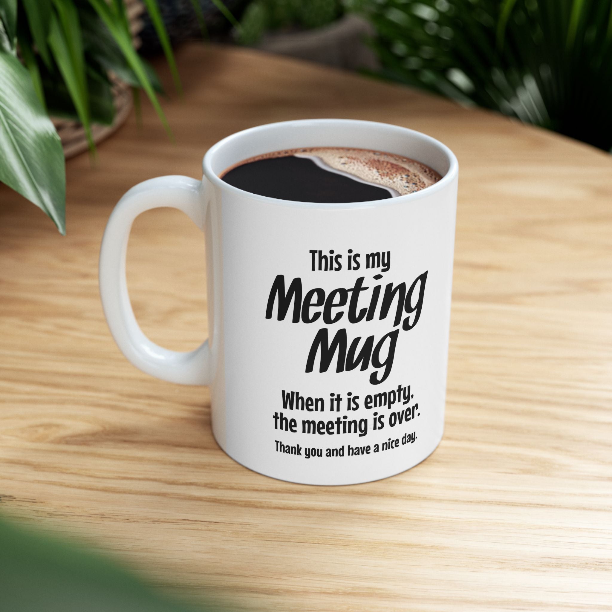 Humorous Meeting Mug, Coffee Cup, Gift for Office Workers