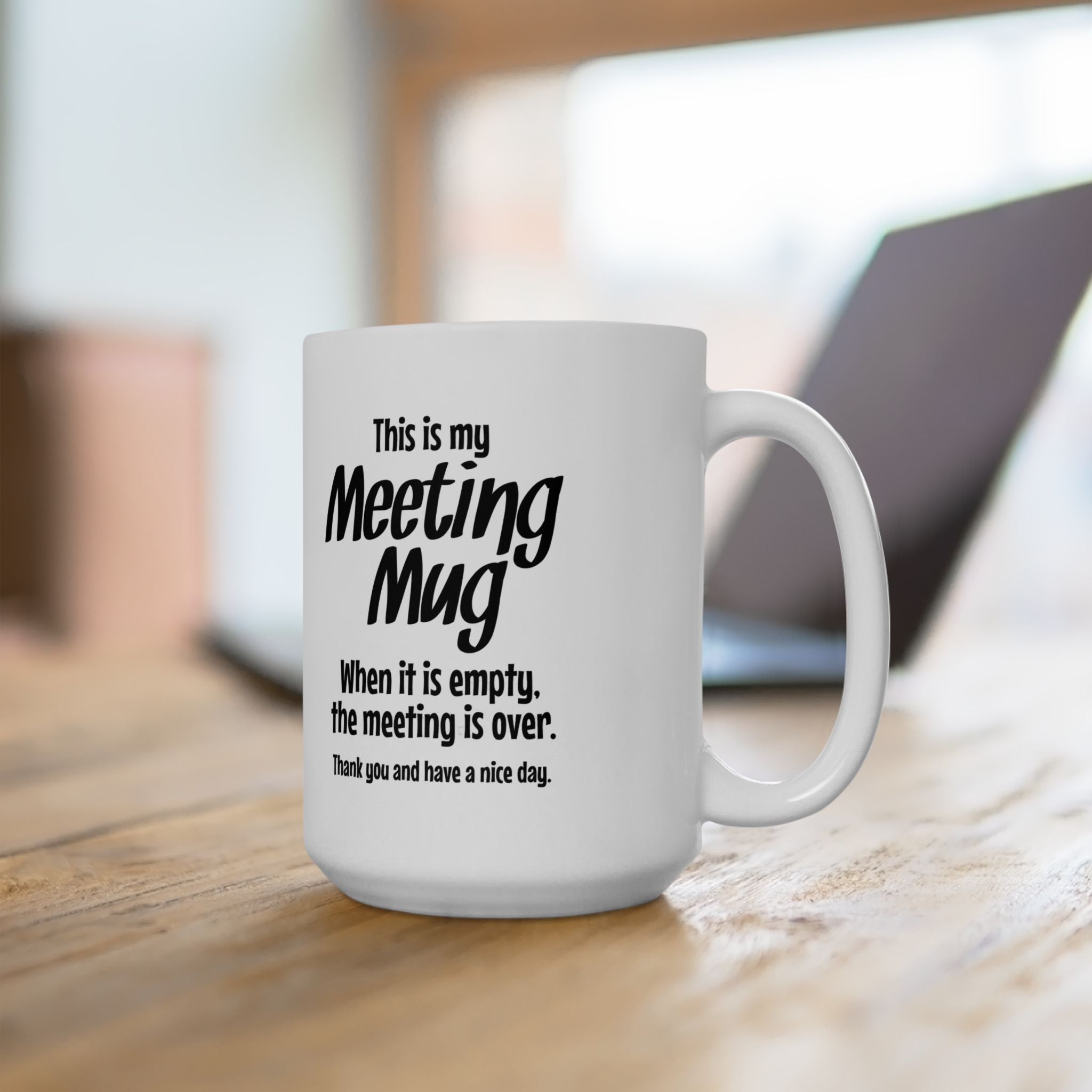 Humorous Meeting Mug, Coffee Cup, Gift for Office Workers