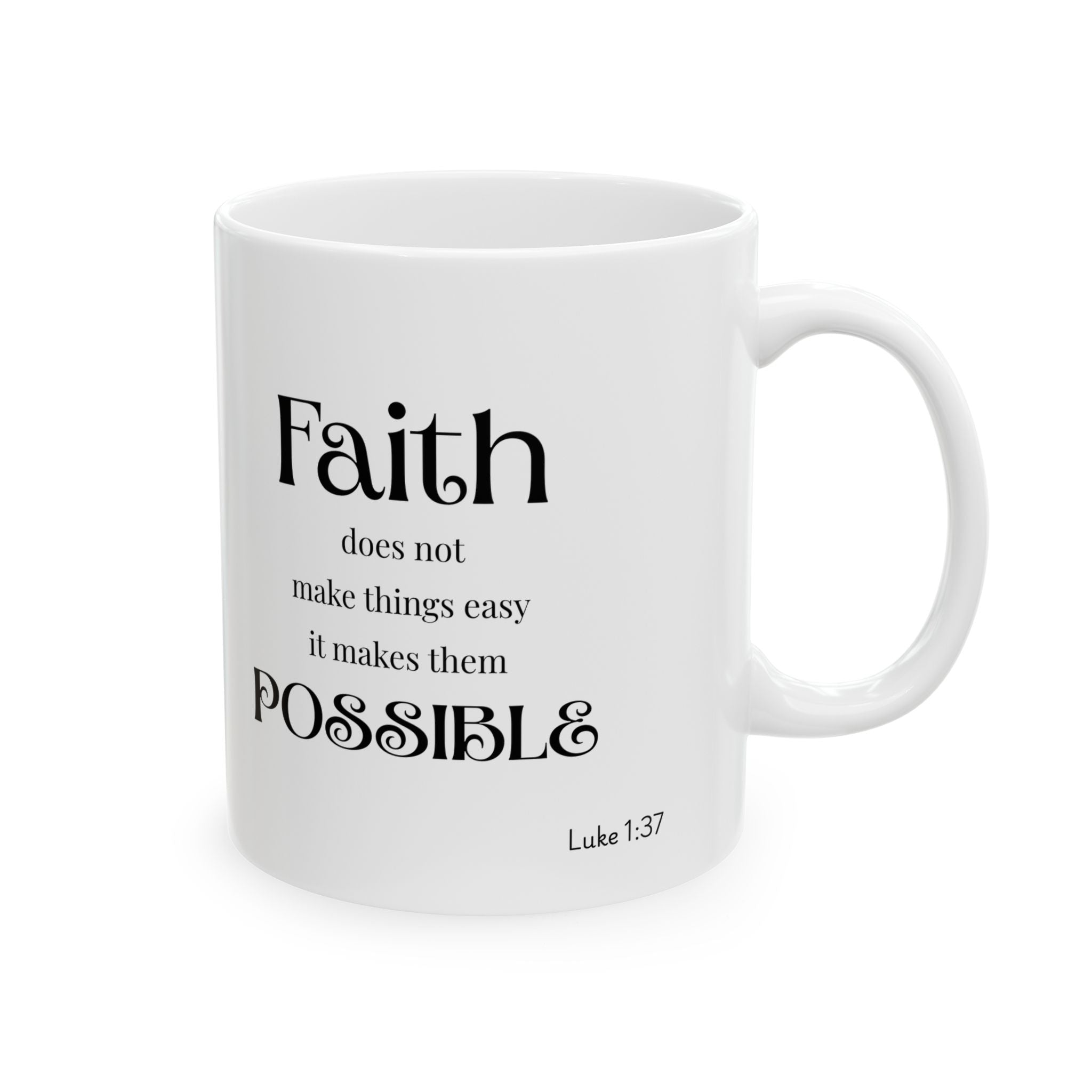 Inspirational Faith Ceramic Mug -  Motivation for Everyday, Spiritual Encouragement