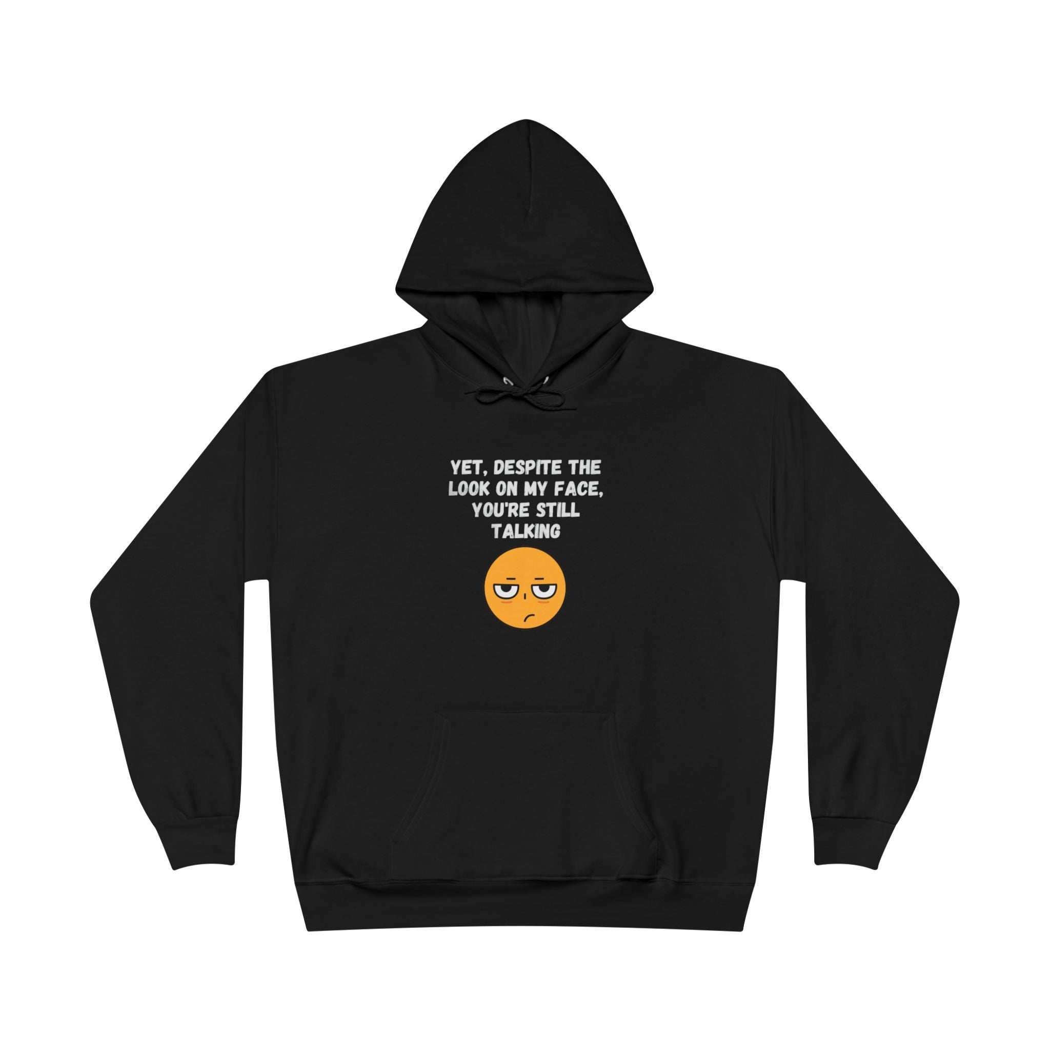 😒 Still Talking Emoji Hoodie – Sarcastic Unisex Pullover