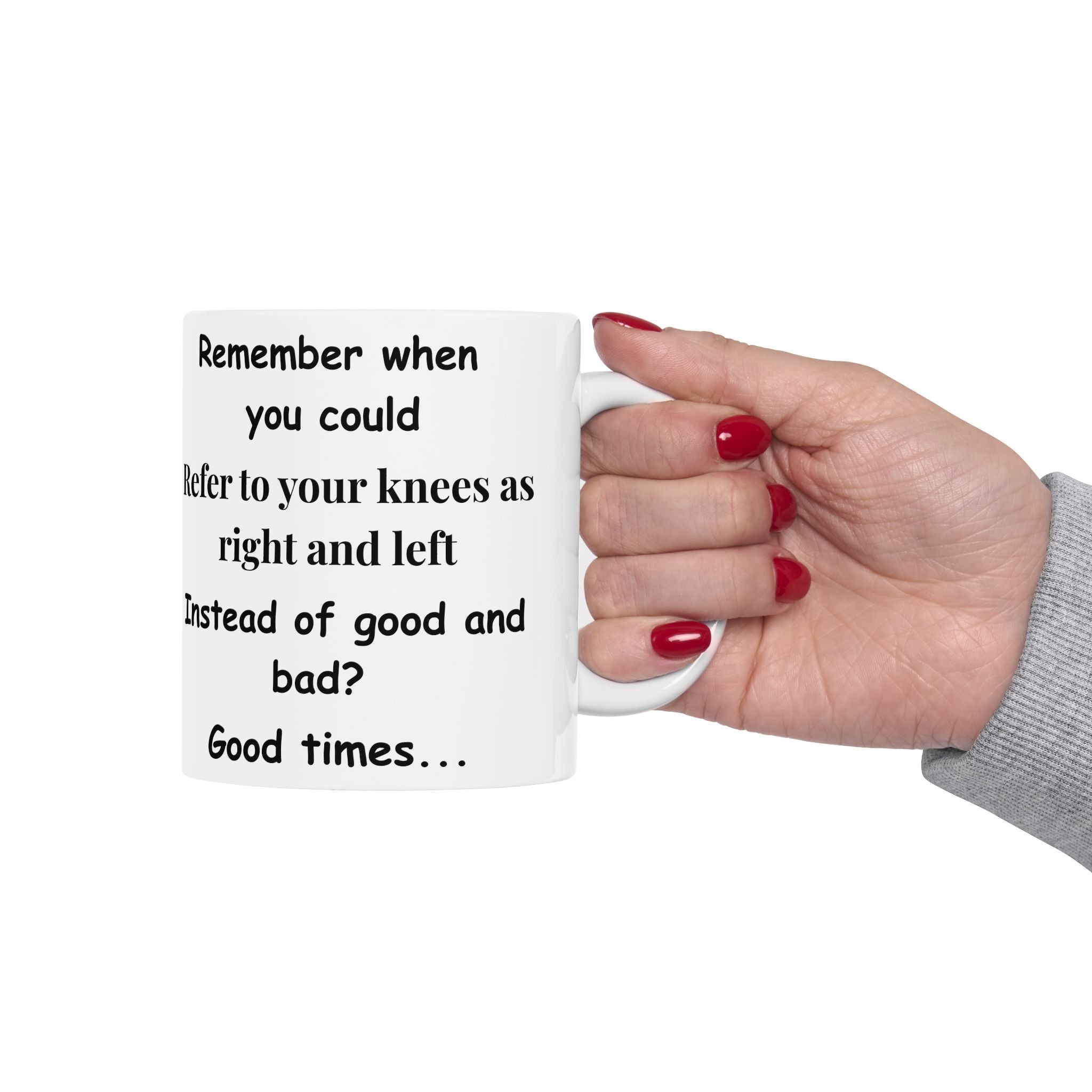 Funny Aging Mug – “Good Knees, Bad Knees” Coffee Cup