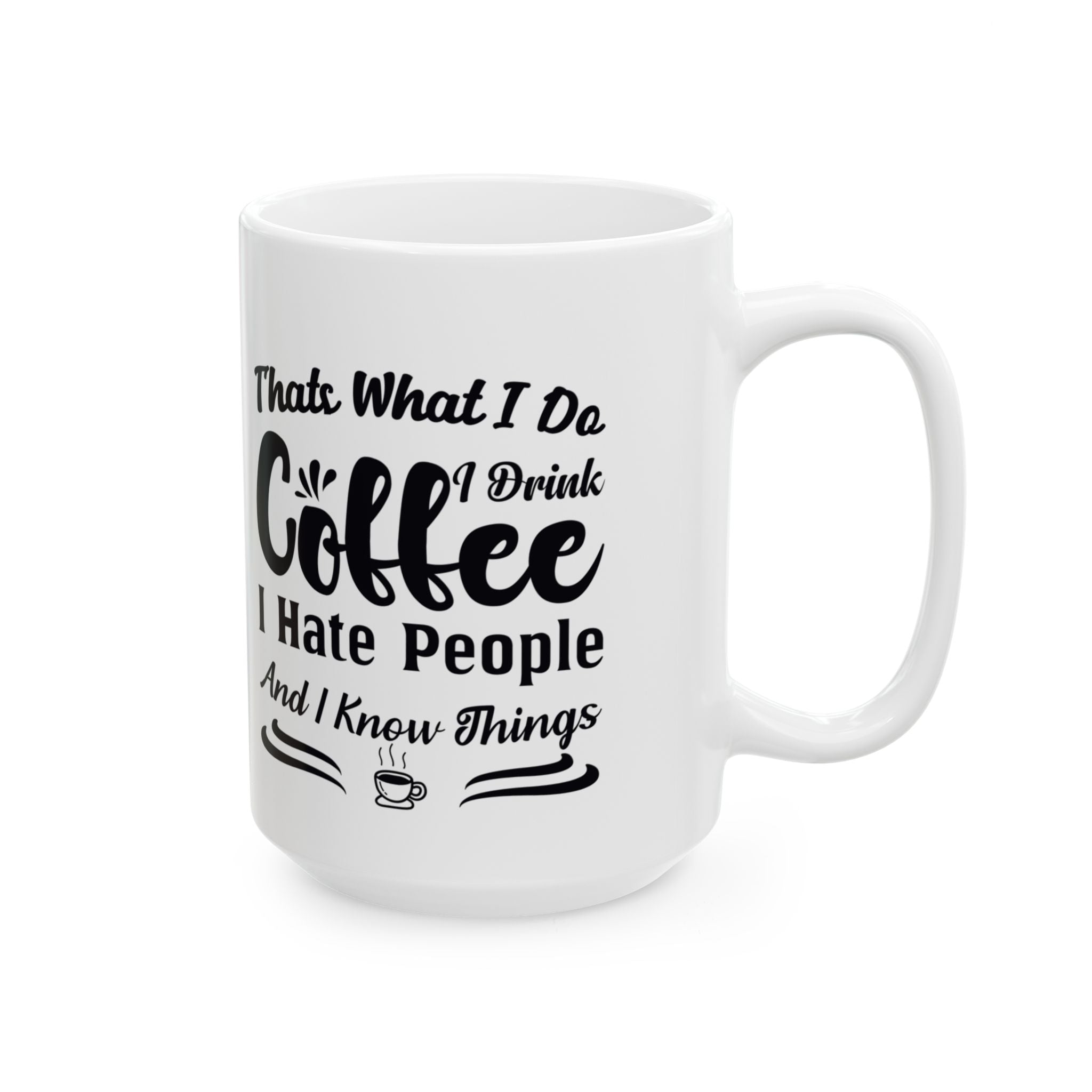 Coffee, Hate People & Know Things Mug
