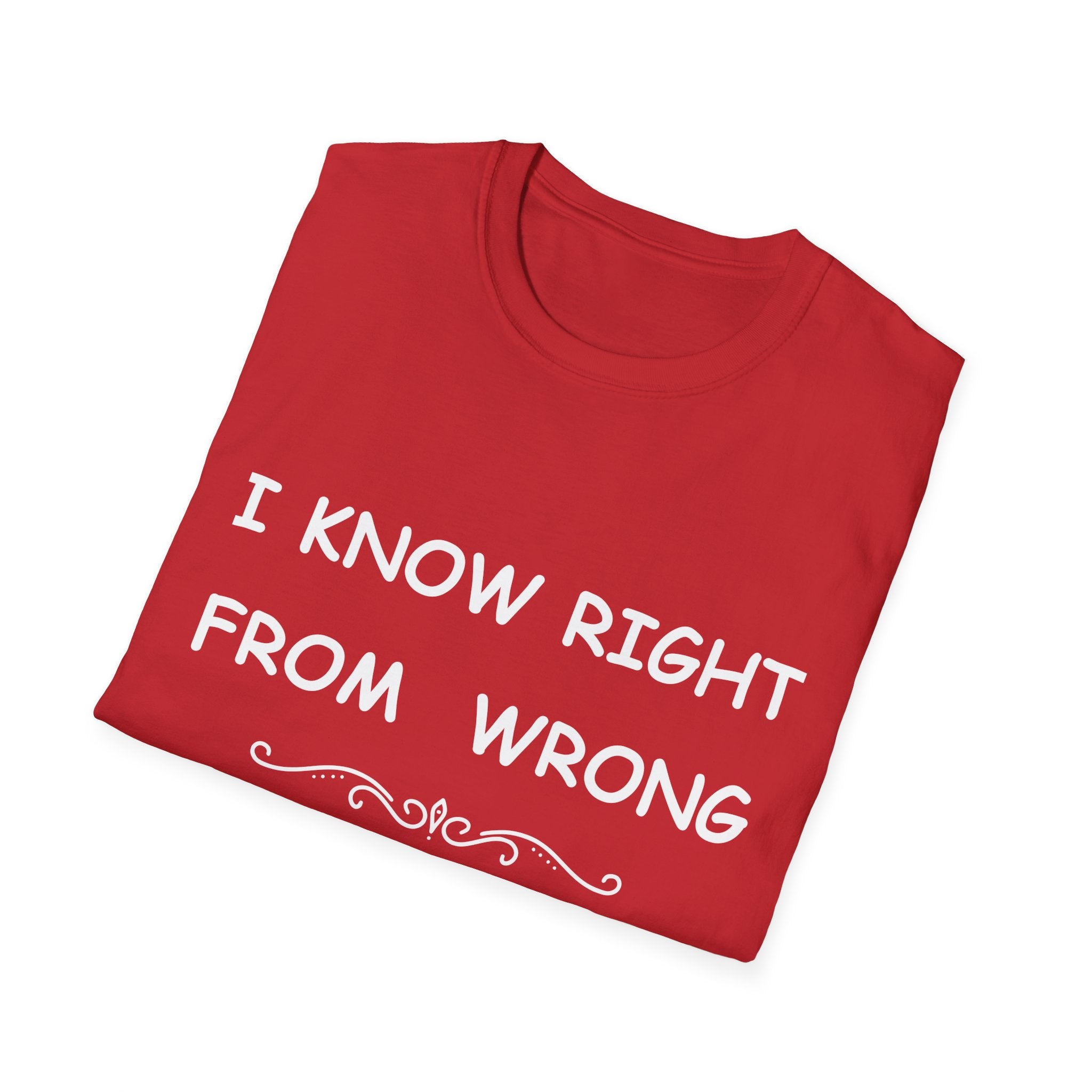 Funny “I Know Right From Wrong” T-Shirt – Wrong Is the Fun One Tee
