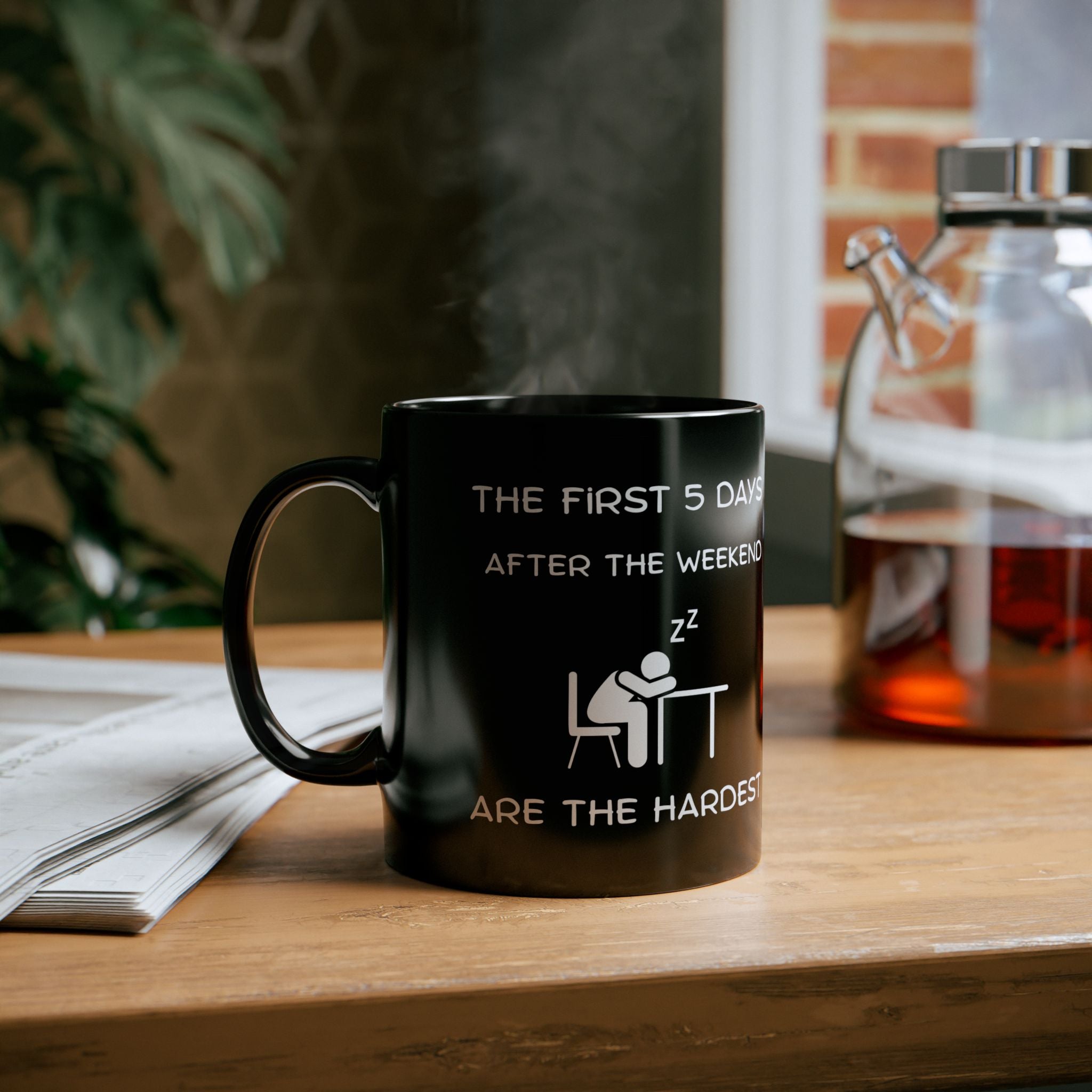 Funny Workweek Mug | The First 5 Days After the Weekend Coffee Cup 11oz or 15oz
