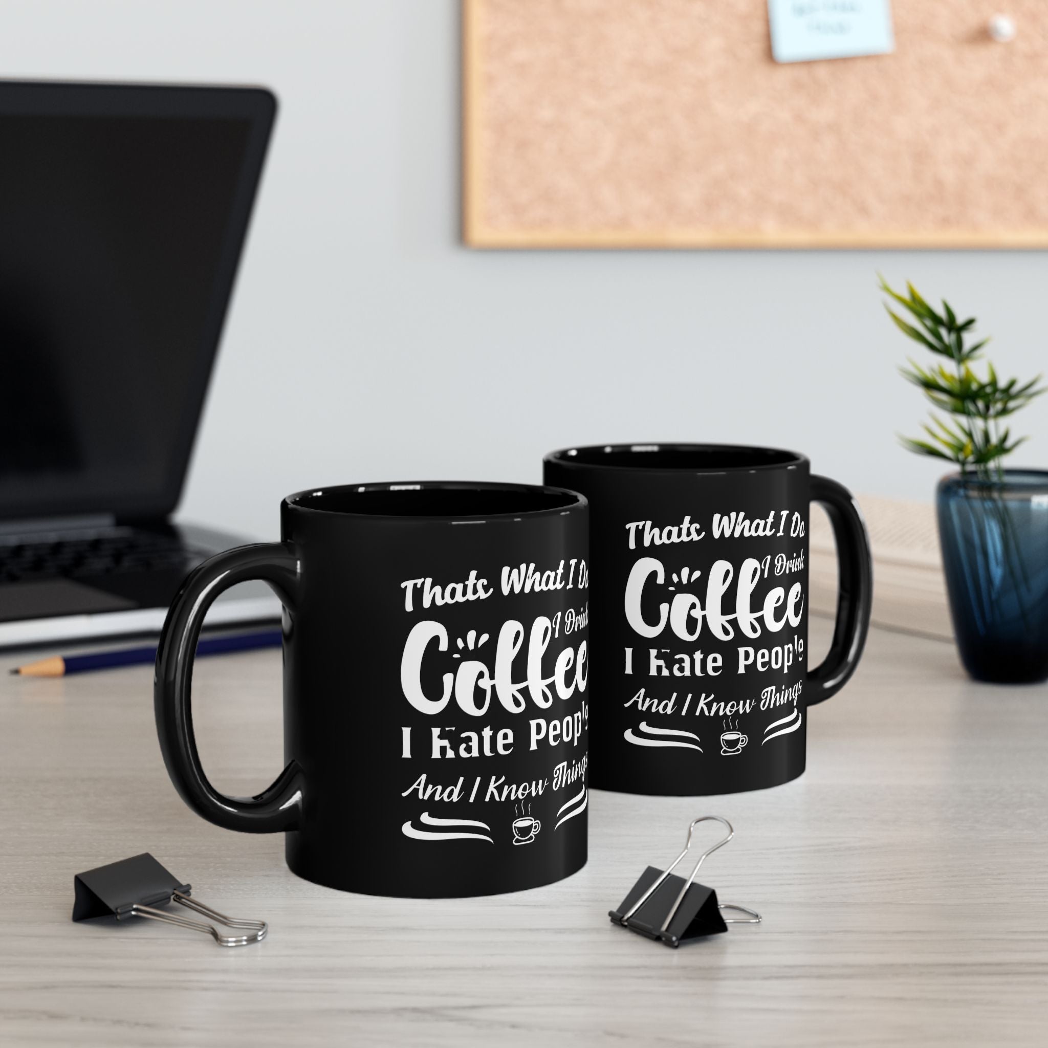 Coffee, Hate People & Know Things Mug