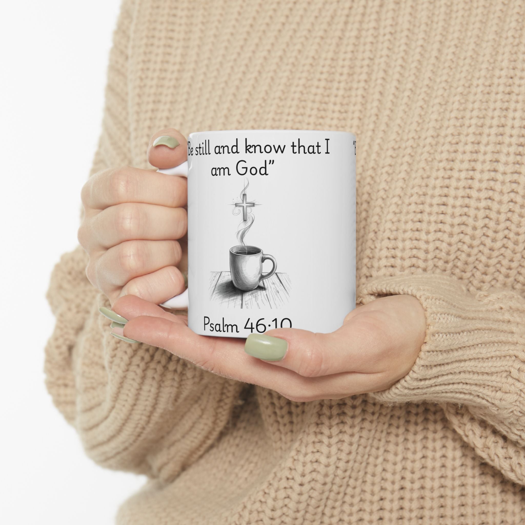 Be Still and Know – Christian Coffee Mug (Psalm 46:10)