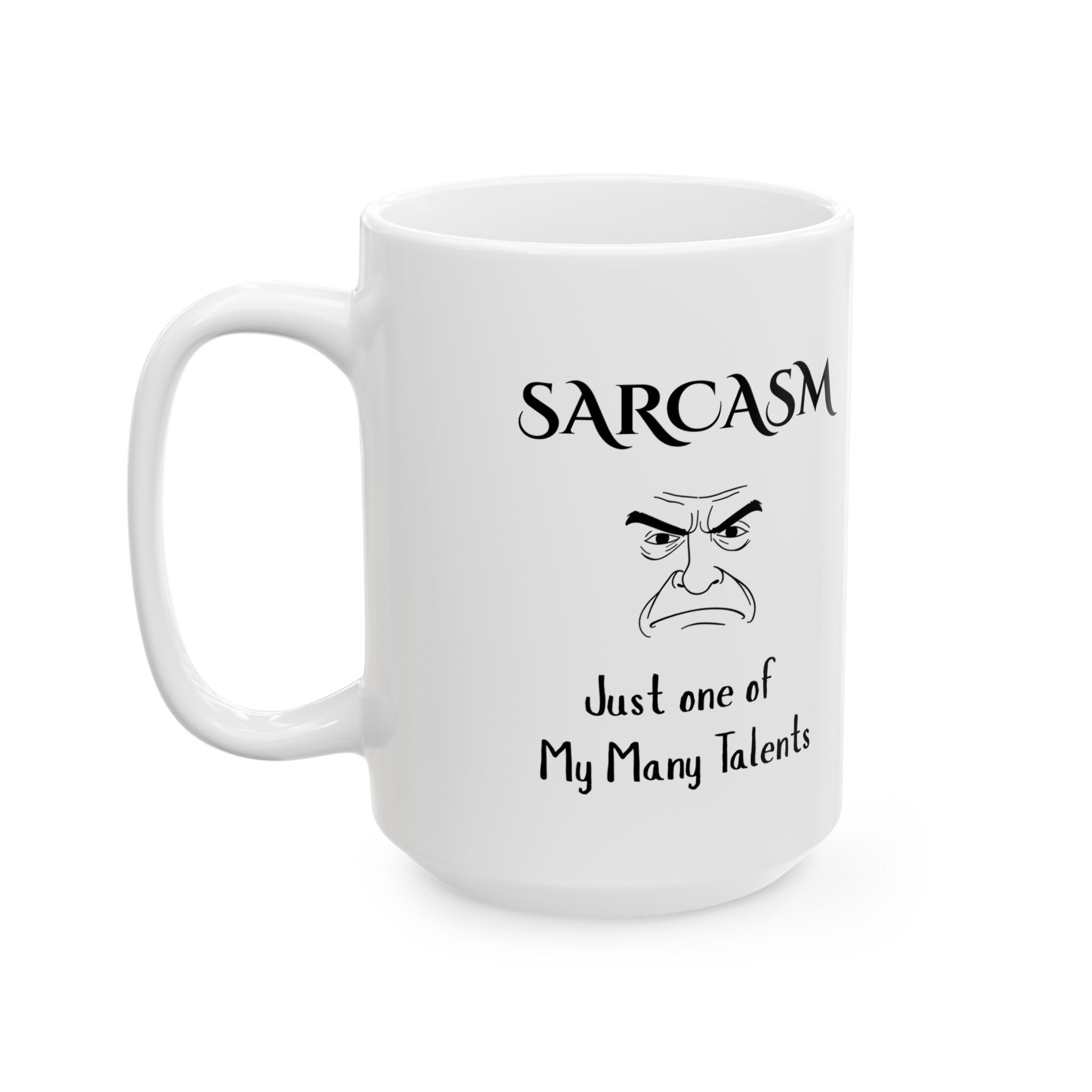 Sarcasm Mug – Just One of My Many Talents, Funny Coffee Cup