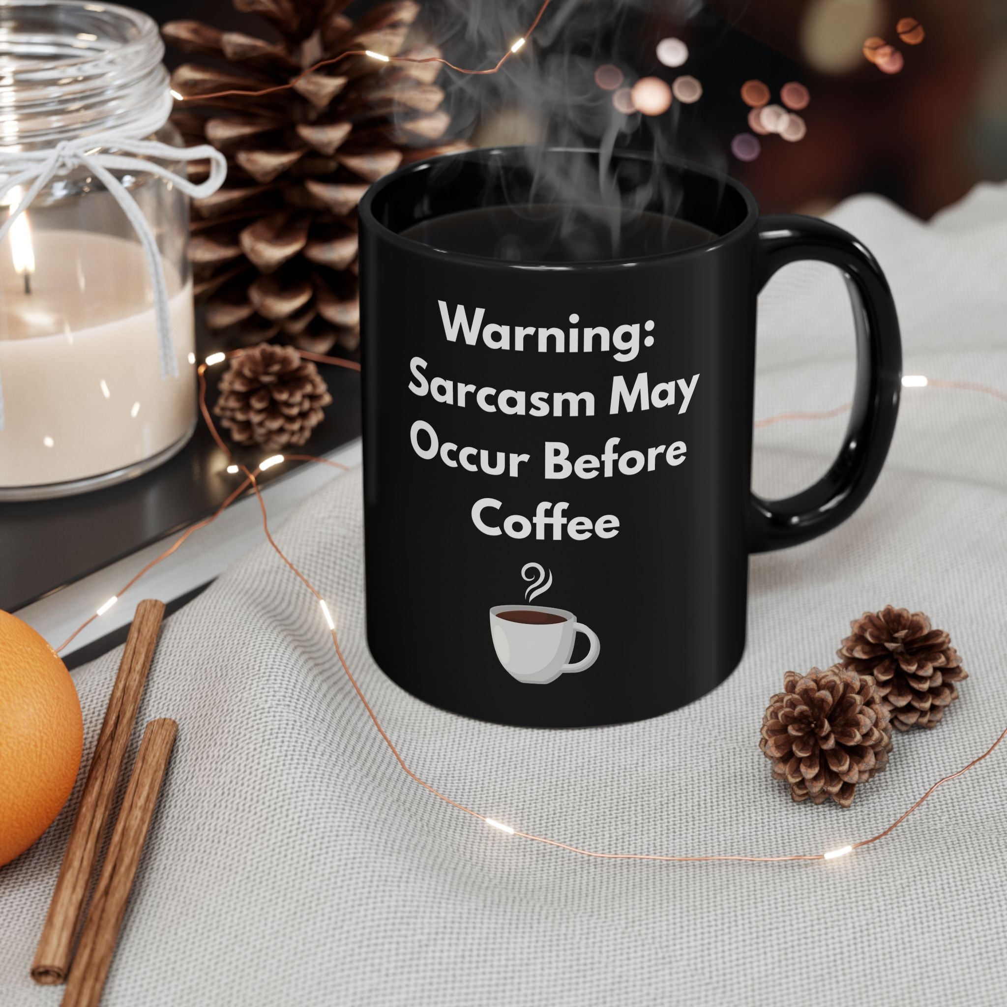 Funny Coffee Mug – Warning: Sarcasm Before Coffee (11oz & 15oz)