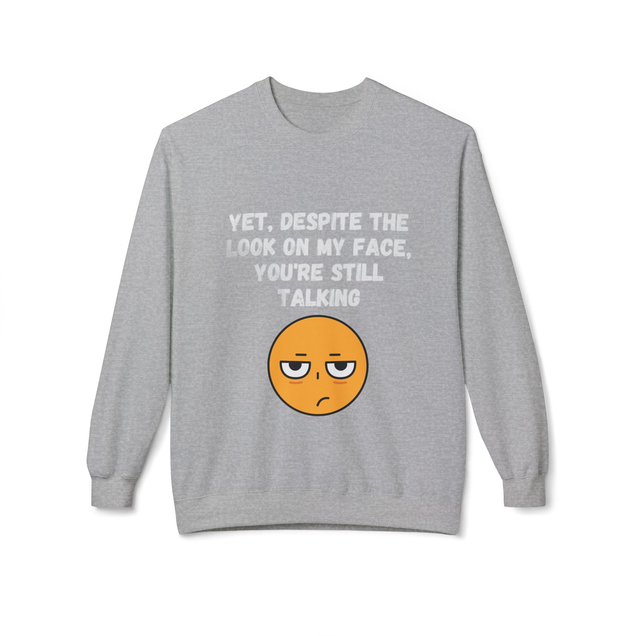 😒 Still Talking Emoji Sweatshirt – Sarcastic Unisex Crewneck