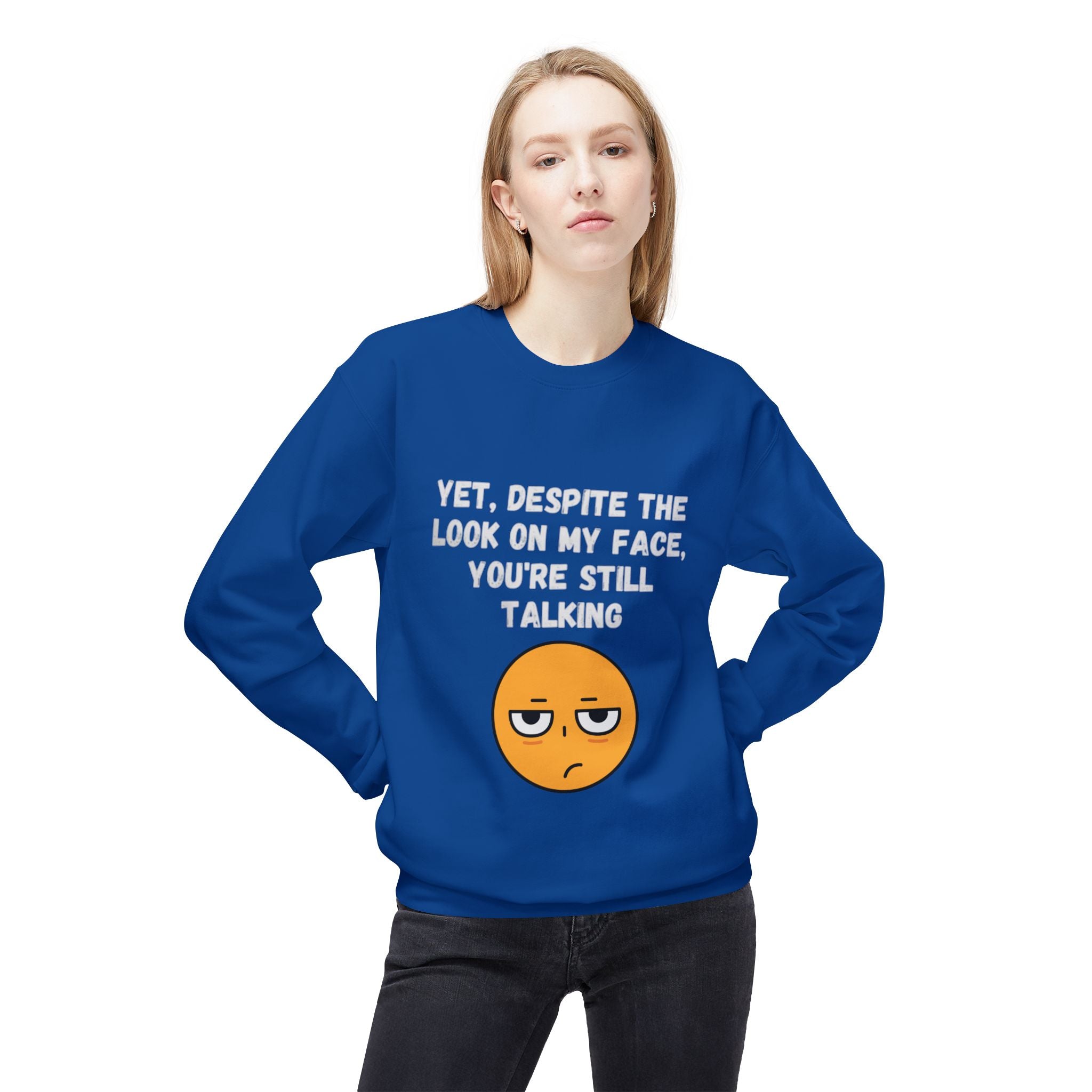 π Still Talking Emoji Sweatshirt β Sarcastic Unisex Crewneck