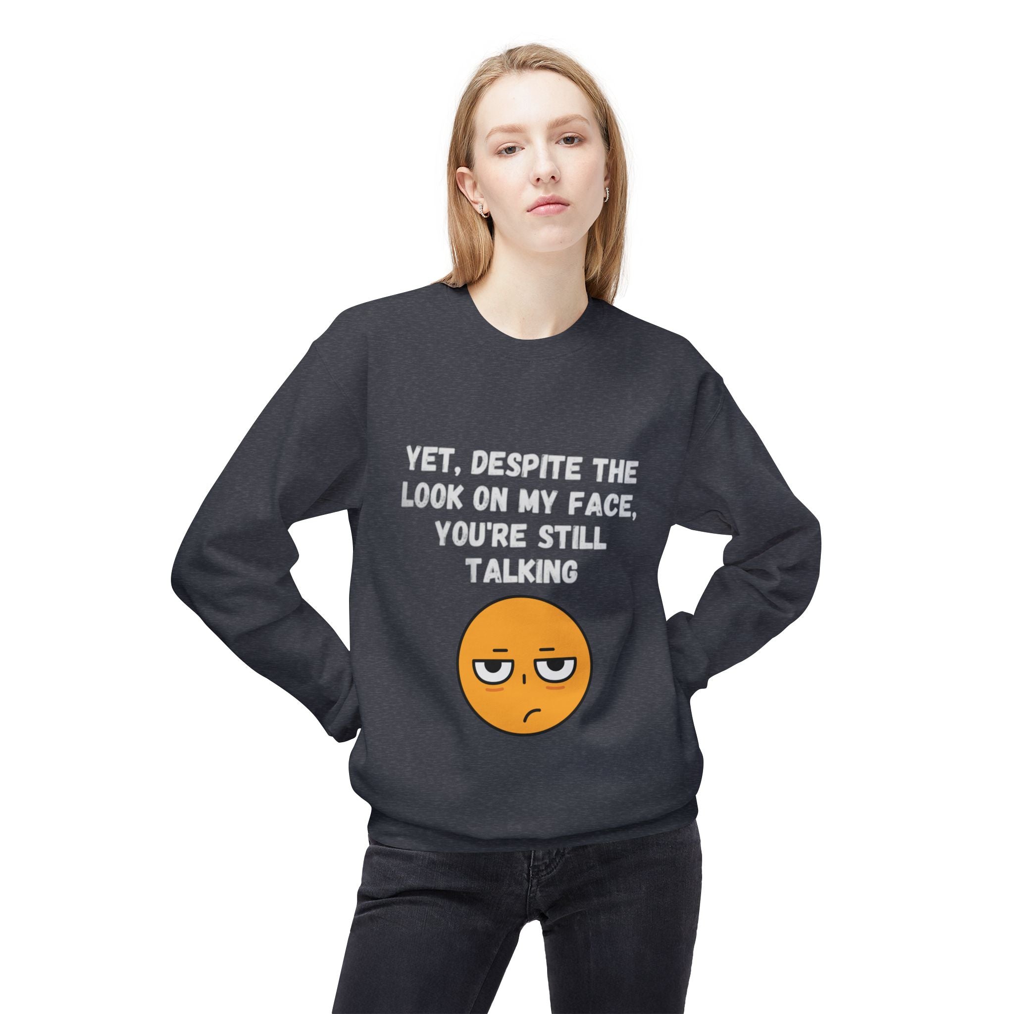 π Still Talking Emoji Sweatshirt β Sarcastic Unisex Crewneck