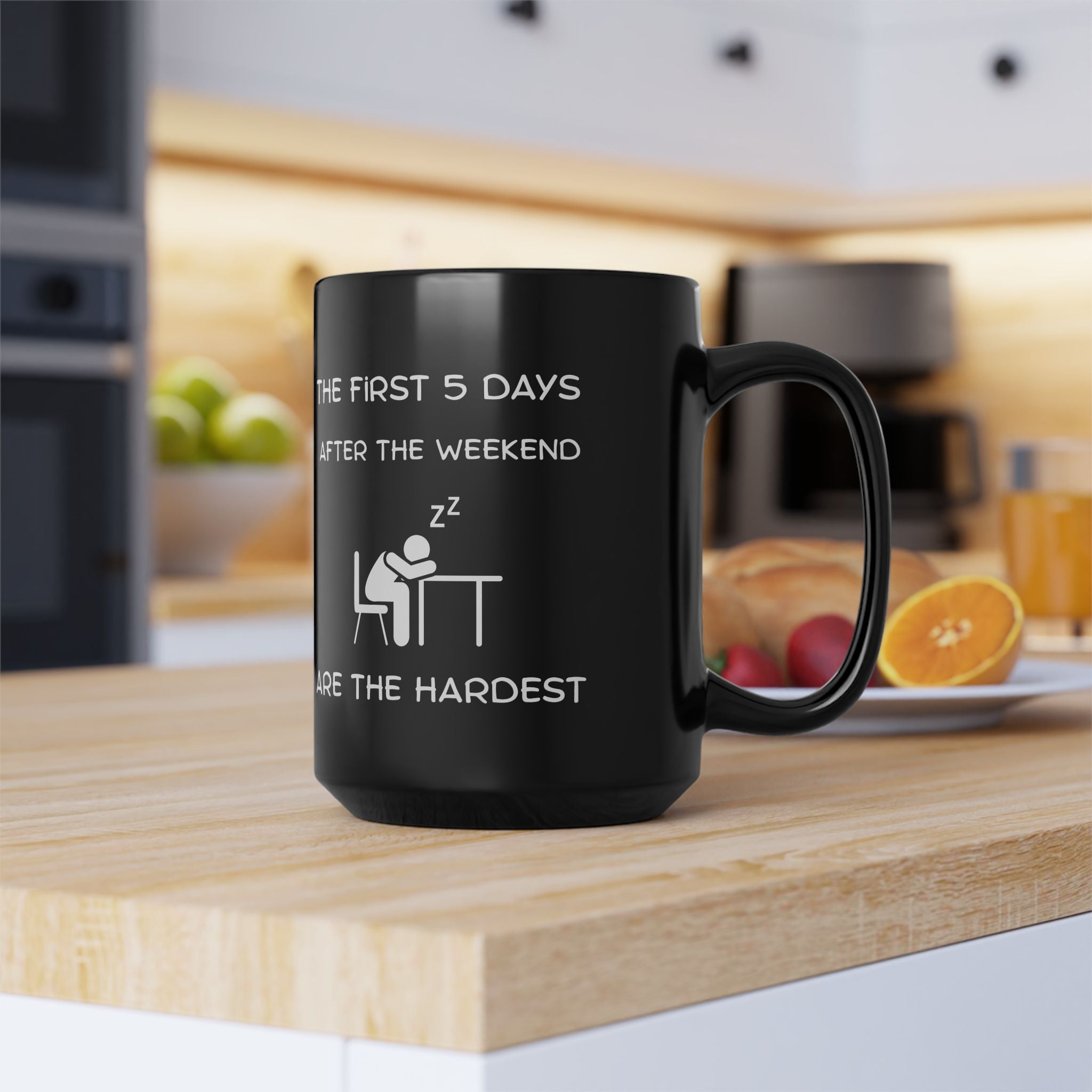Funny Workweek Mug | The First 5 Days After the Weekend Coffee Cup 11oz or 15oz