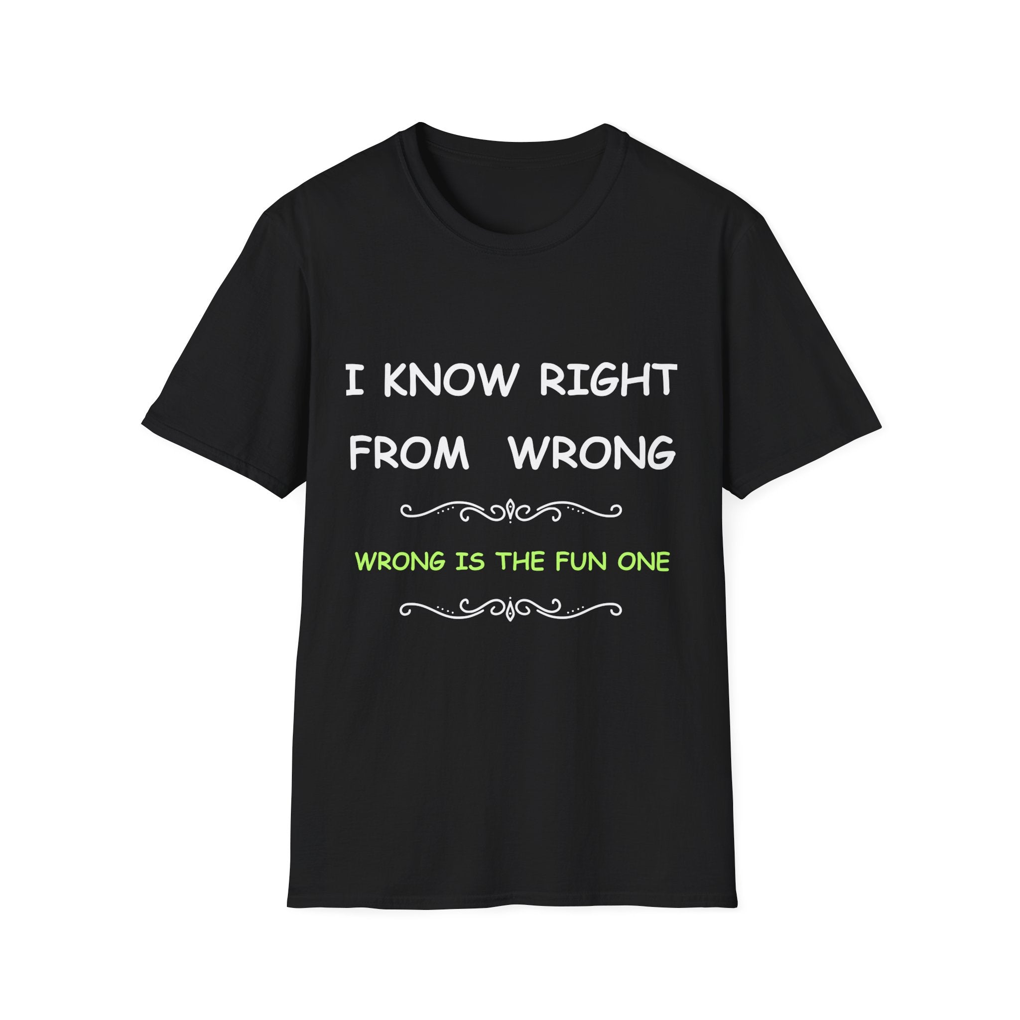 Funny “I Know Right From Wrong” T-Shirt – Wrong Is the Fun One Tee