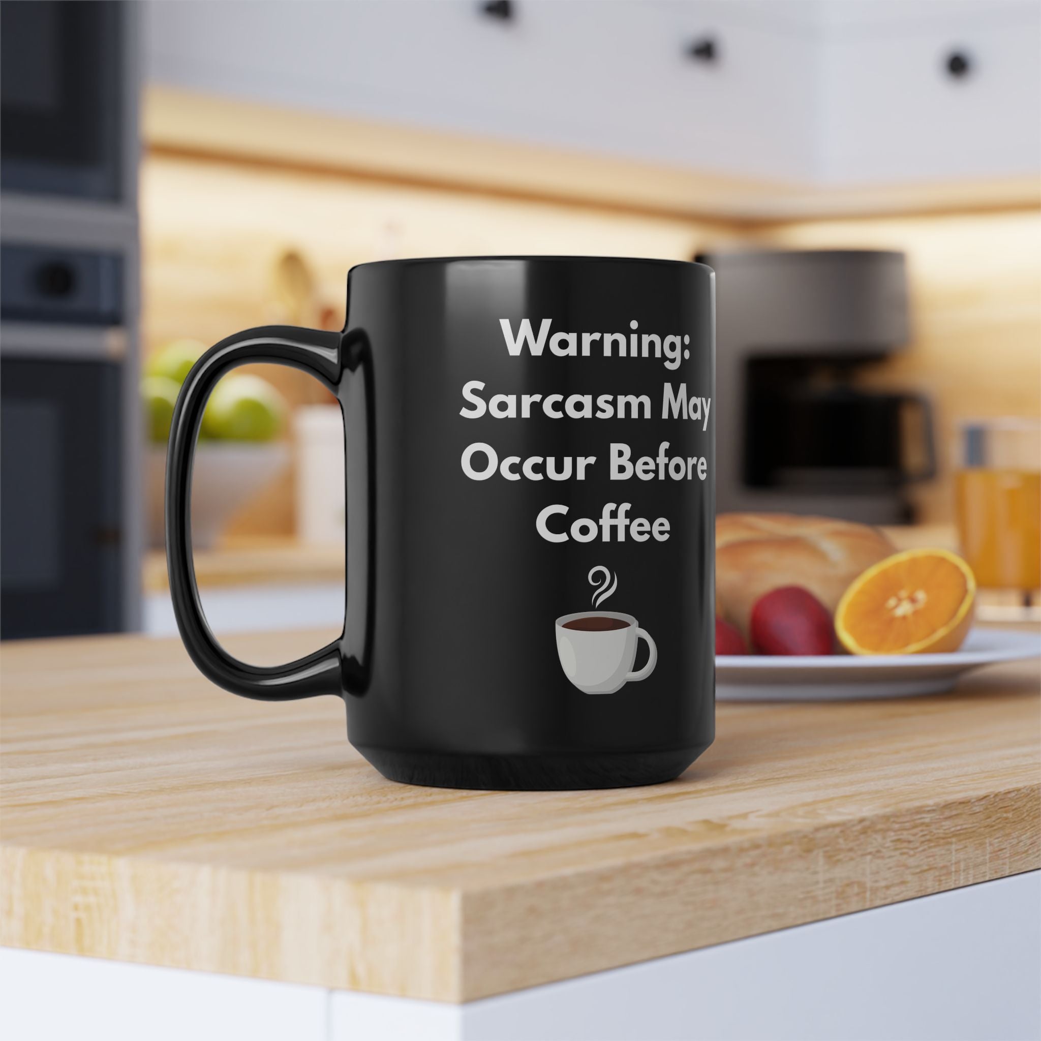 Funny Coffee Mug – Warning: Sarcasm Before Coffee (11oz & 15oz)