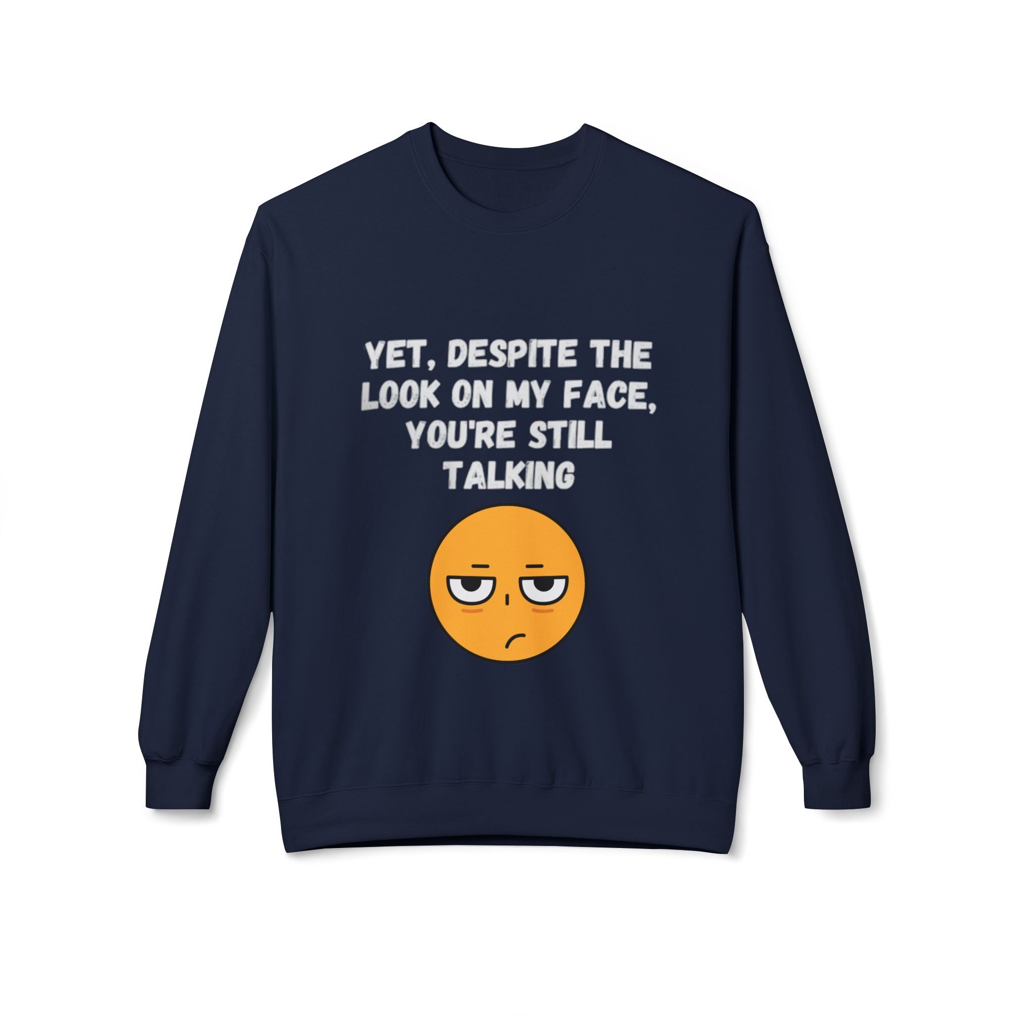 😒 Still Talking Emoji Sweatshirt – Sarcastic Unisex Crewneck