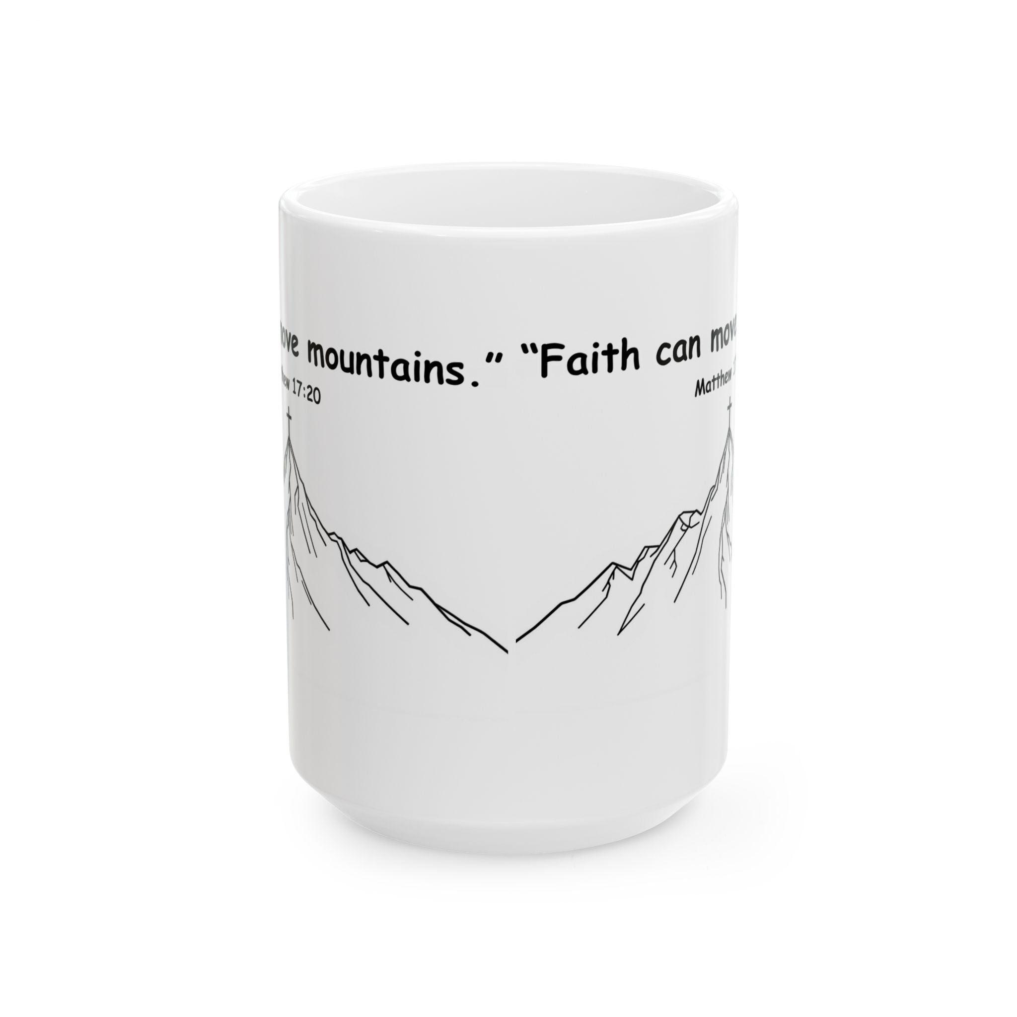 Faith Can Move Mountains – Christian Coffee Mug, Bible Verse Matthew 17:20, Inspirational Gift
