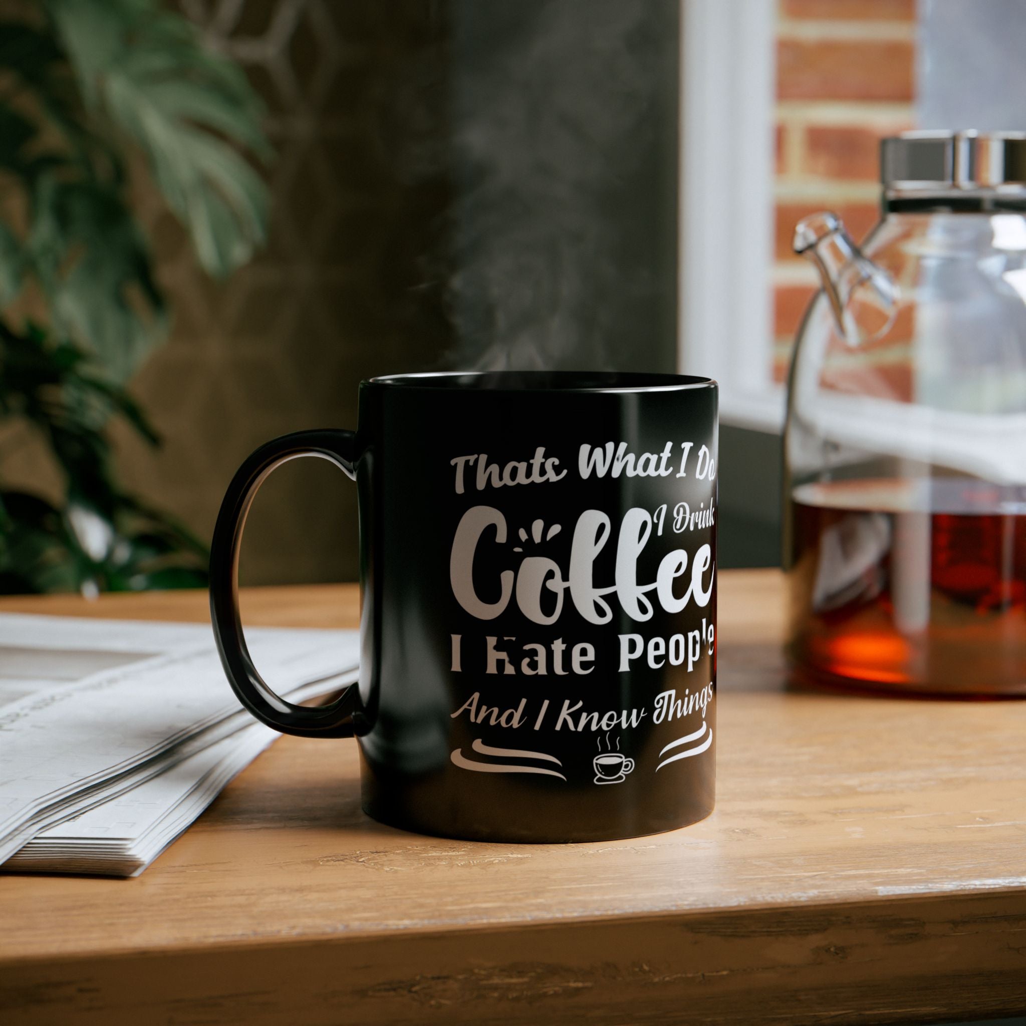 Coffee, Hate People & Know Things Mug