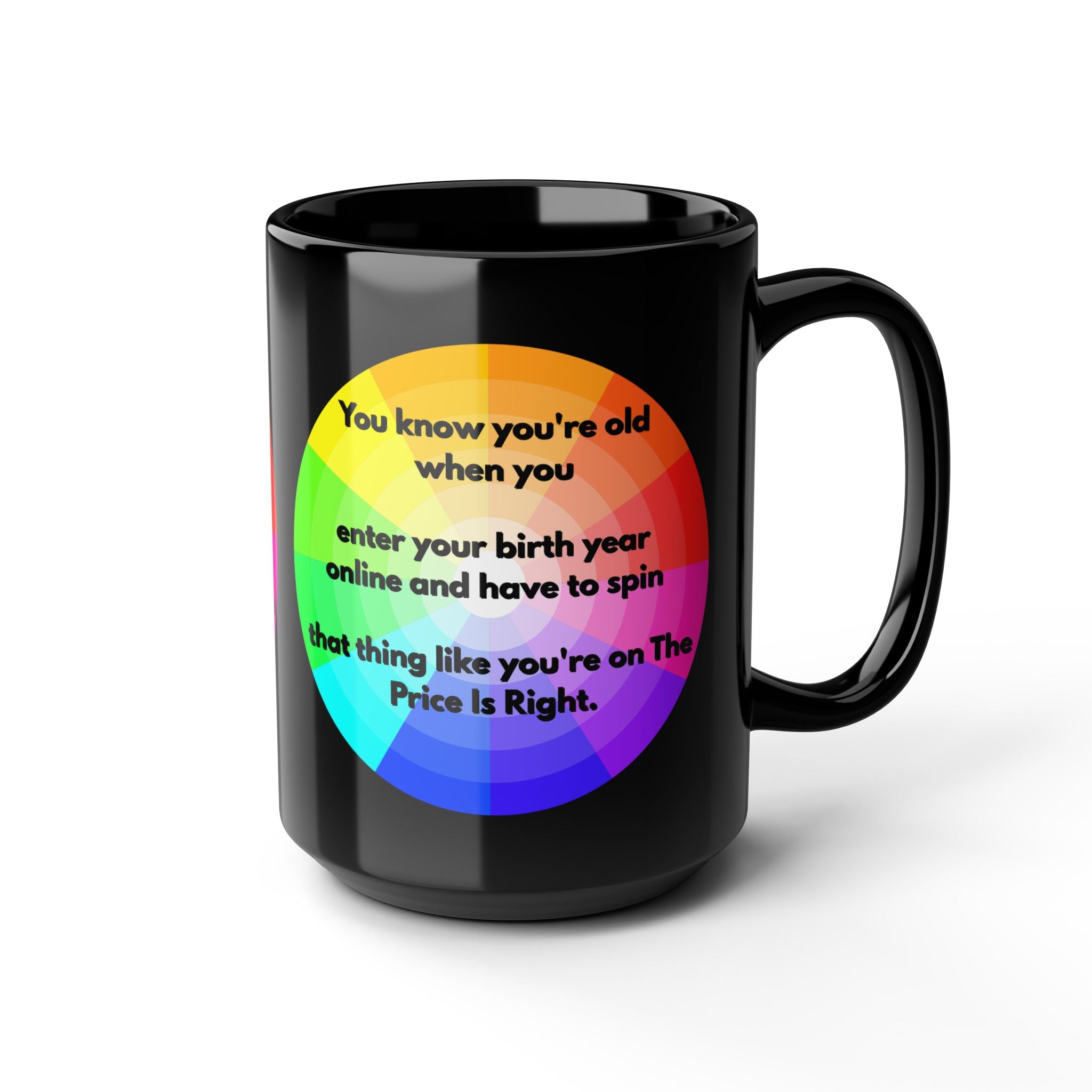 Funny Coffee Mug – Price Is Right Birth Year Joke – Black 11oz & 15oz