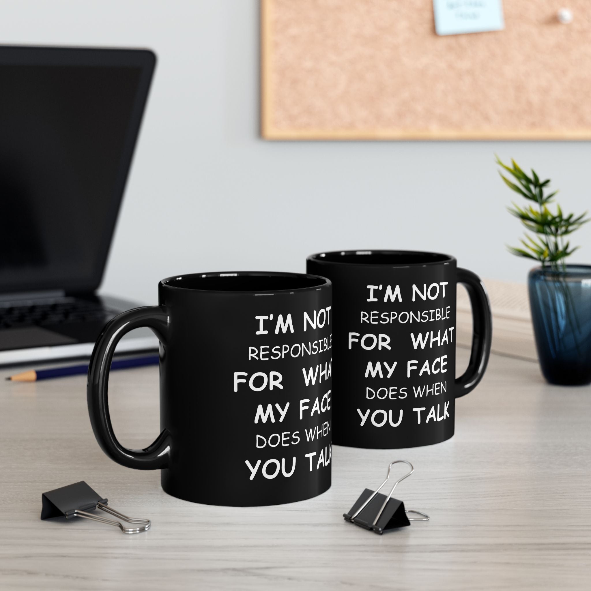 Funny Black Mug – “Not Responsible for My Face” Sarcastic Coffee Cup