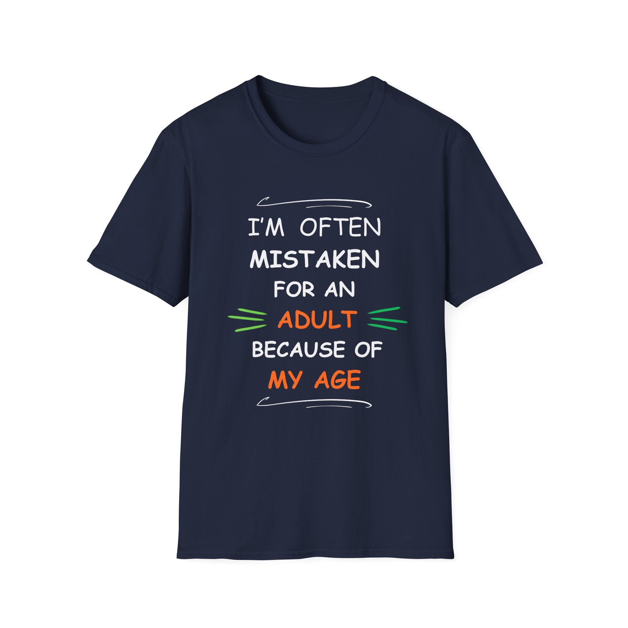 Mistaken for an Adult T-Shirt | Funny Sarcastic Age Joke Tee