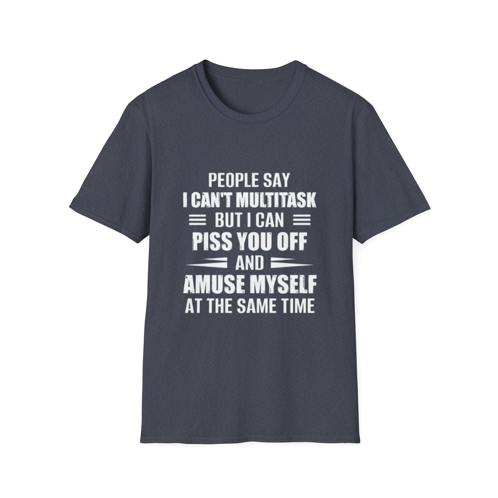 Humorous Unisex T-Shirt: 'People Say I Can’t Multitask...'