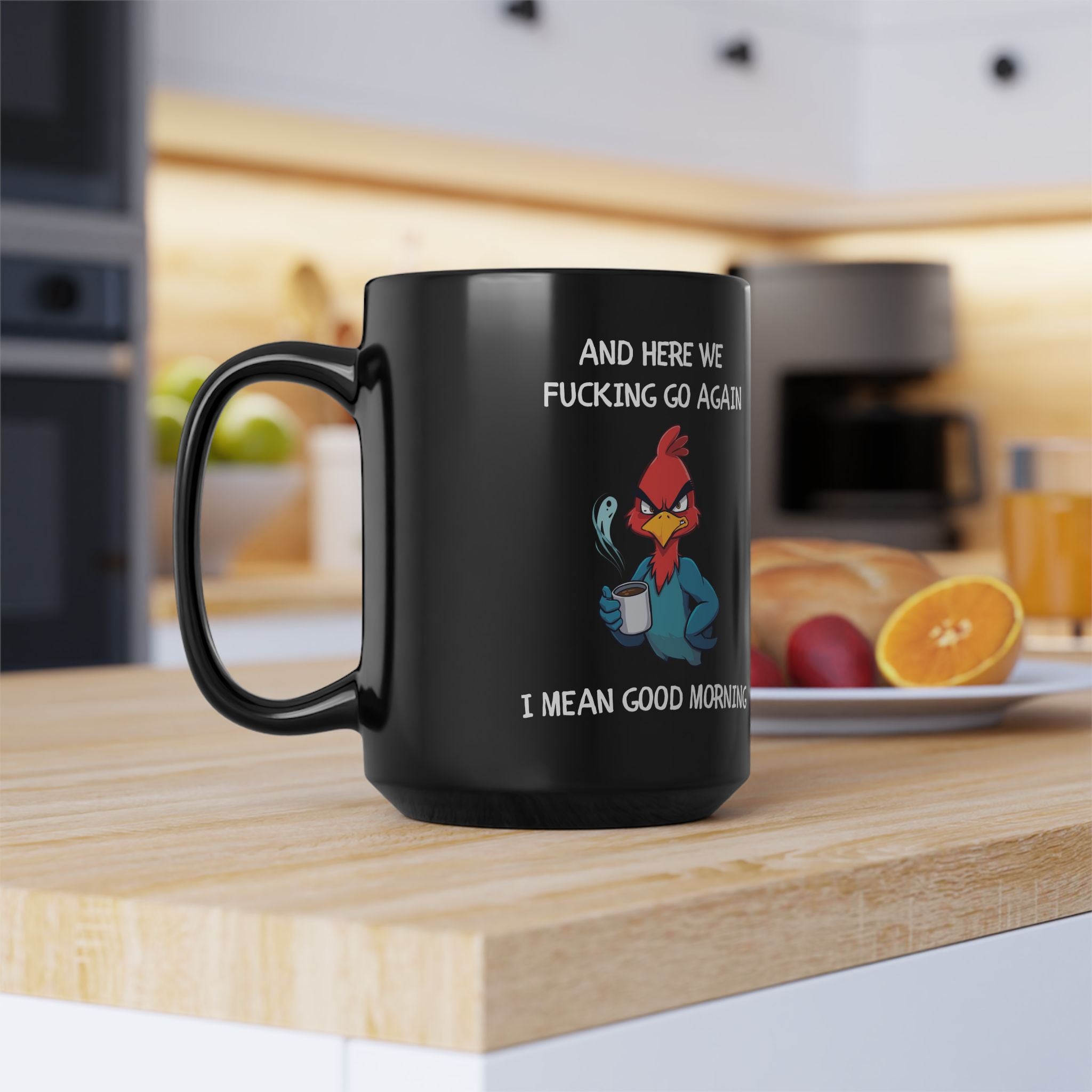 Funny Angry Rooster Coffee Mug – “Here We Go Again” Morning Humor Cup