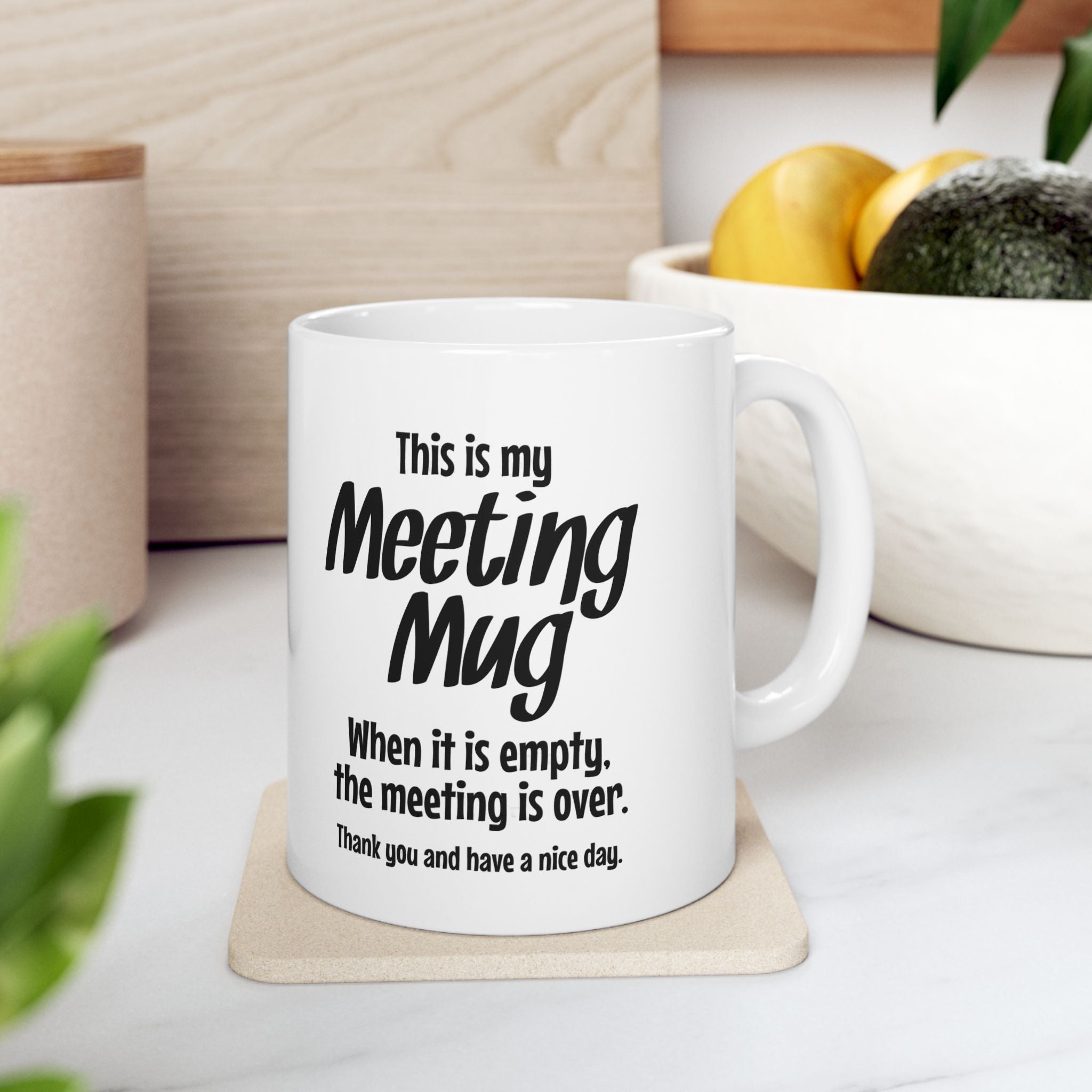 Humorous Meeting Mug, Coffee Cup, Gift for Office Workers