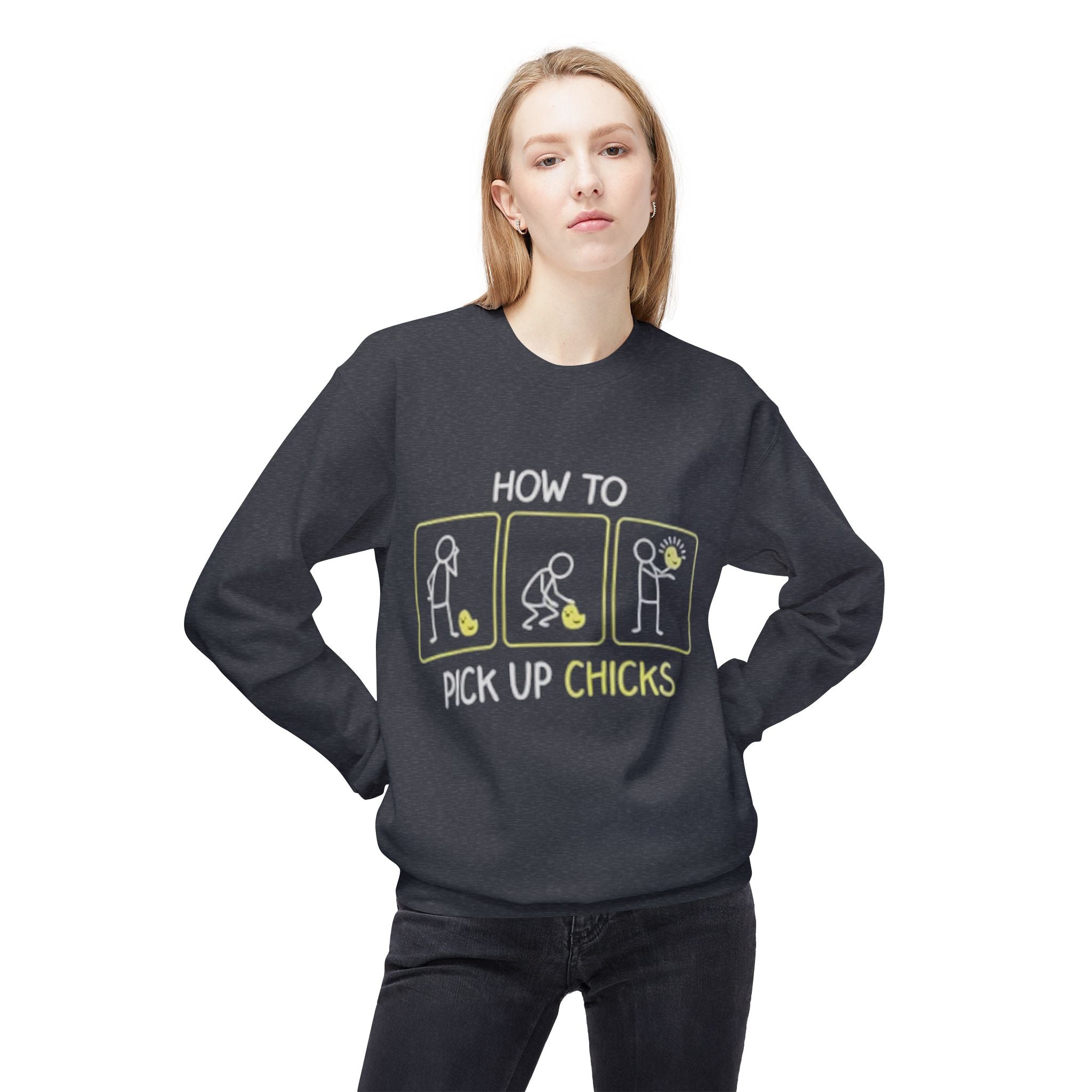 How to Pick Up Chicks Sweatshirt – Funny Graphic Pullover