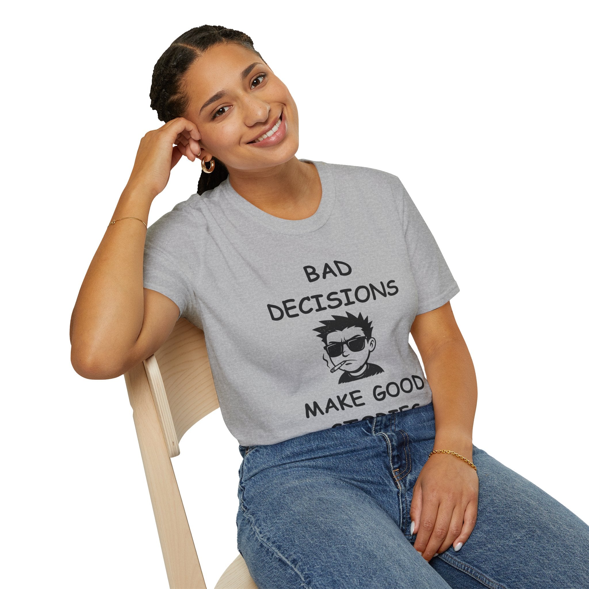 Bad Decisions Make Good Stories – Funny Sarcastic T-Shirt, Bold Graphic Tee
