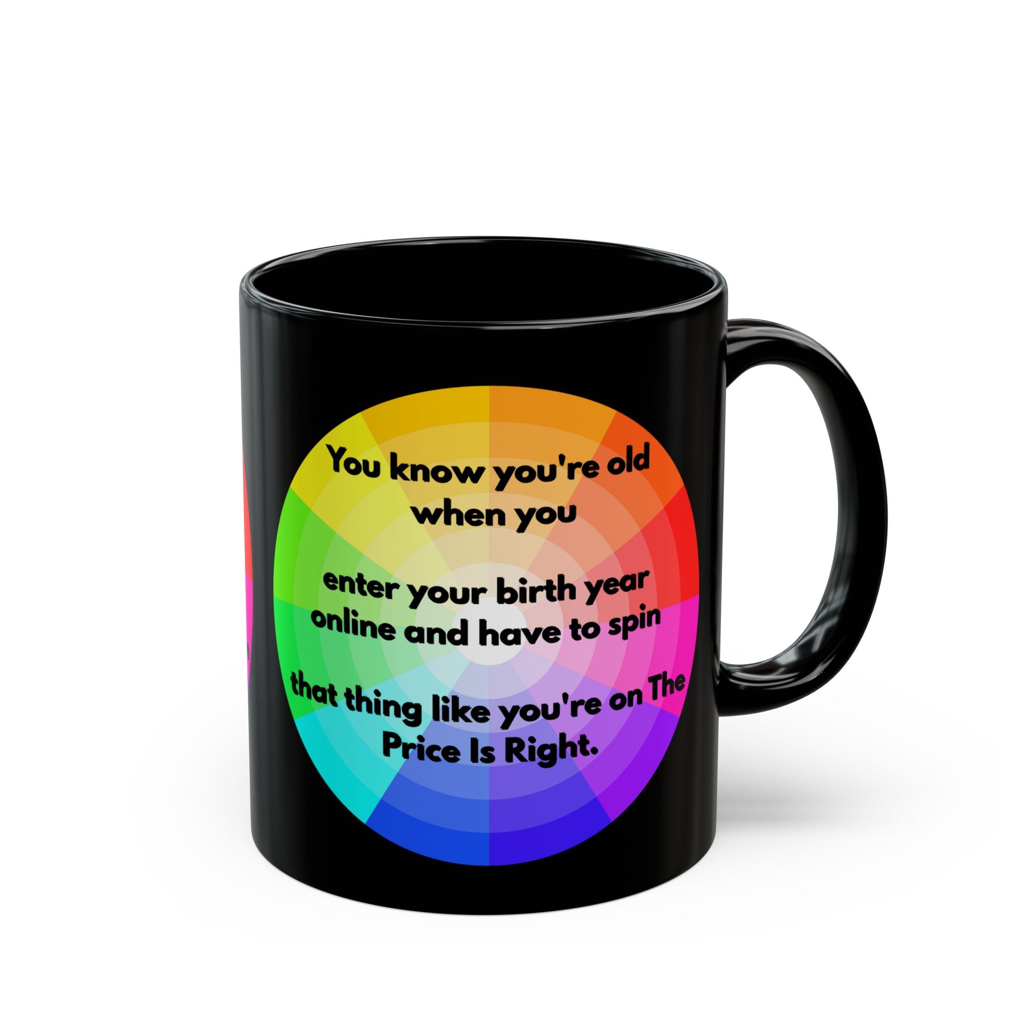 Funny Coffee Mug – Price Is Right Birth Year Joke – Black 11oz & 15oz
