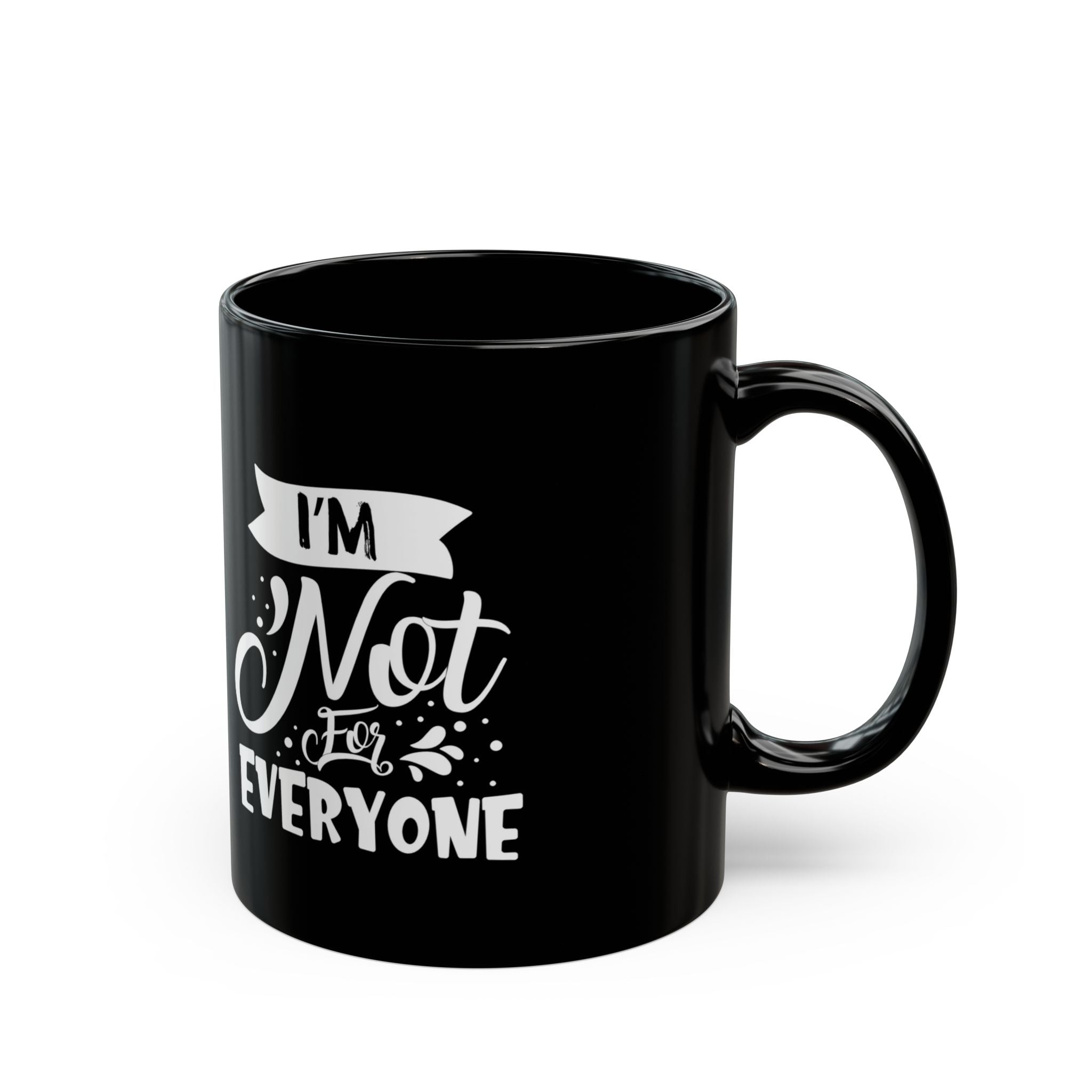I’m Not For Everyone Mug