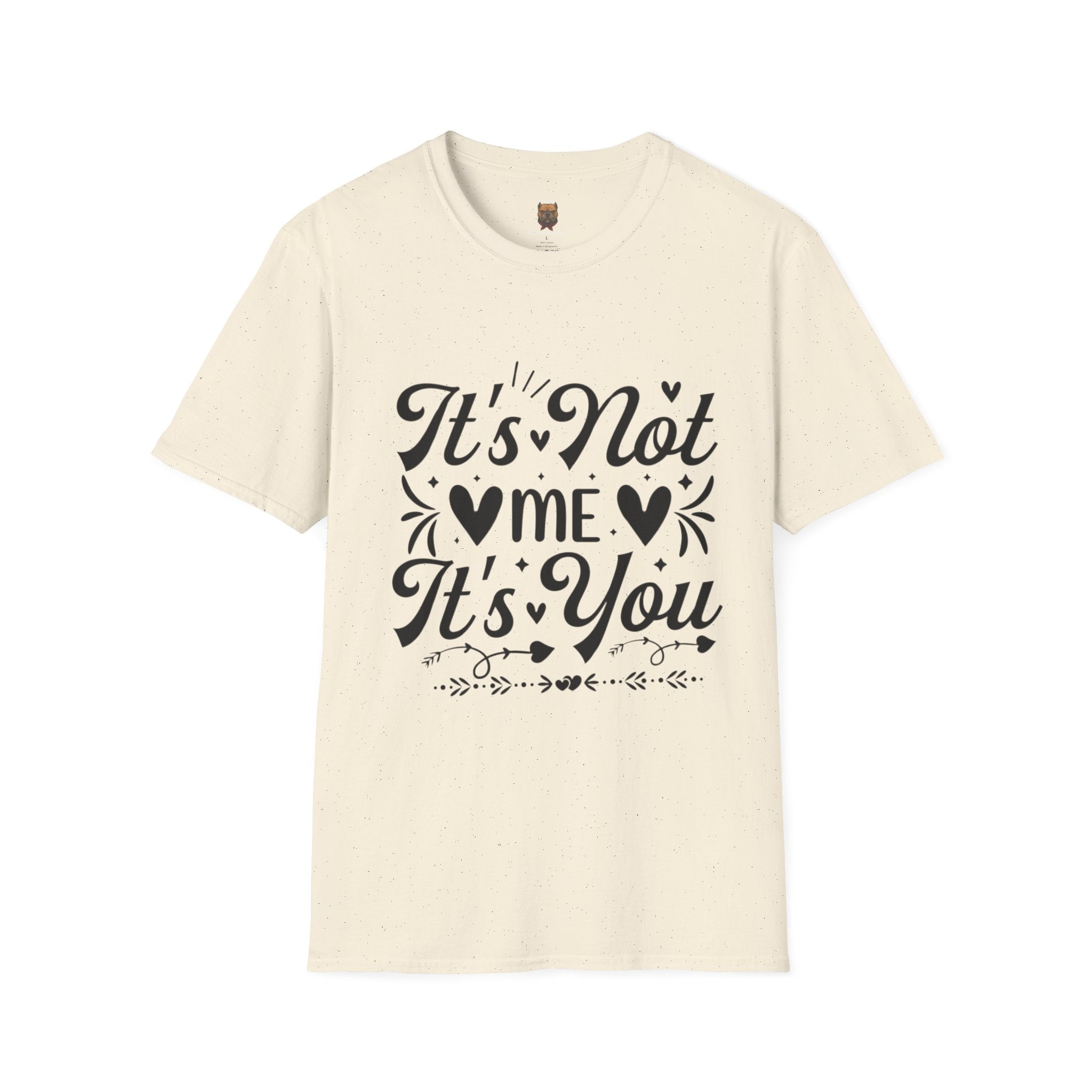 It’s Not Me It’s You T-Shirt – Funny Breakup Graphic Tee