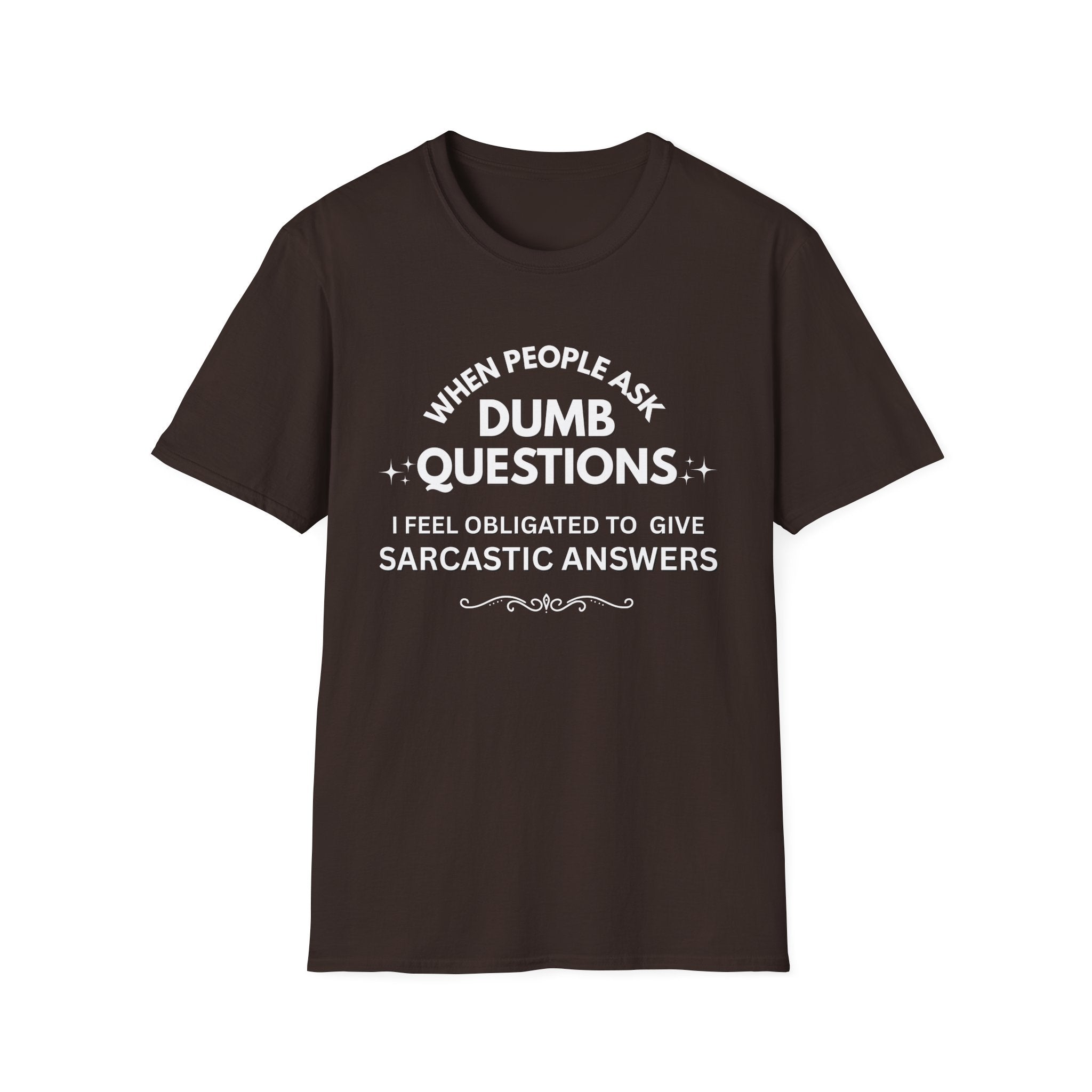 Dumb Questions Sarcastic T-Shirt – Funny Graphic Tee for Men & Women