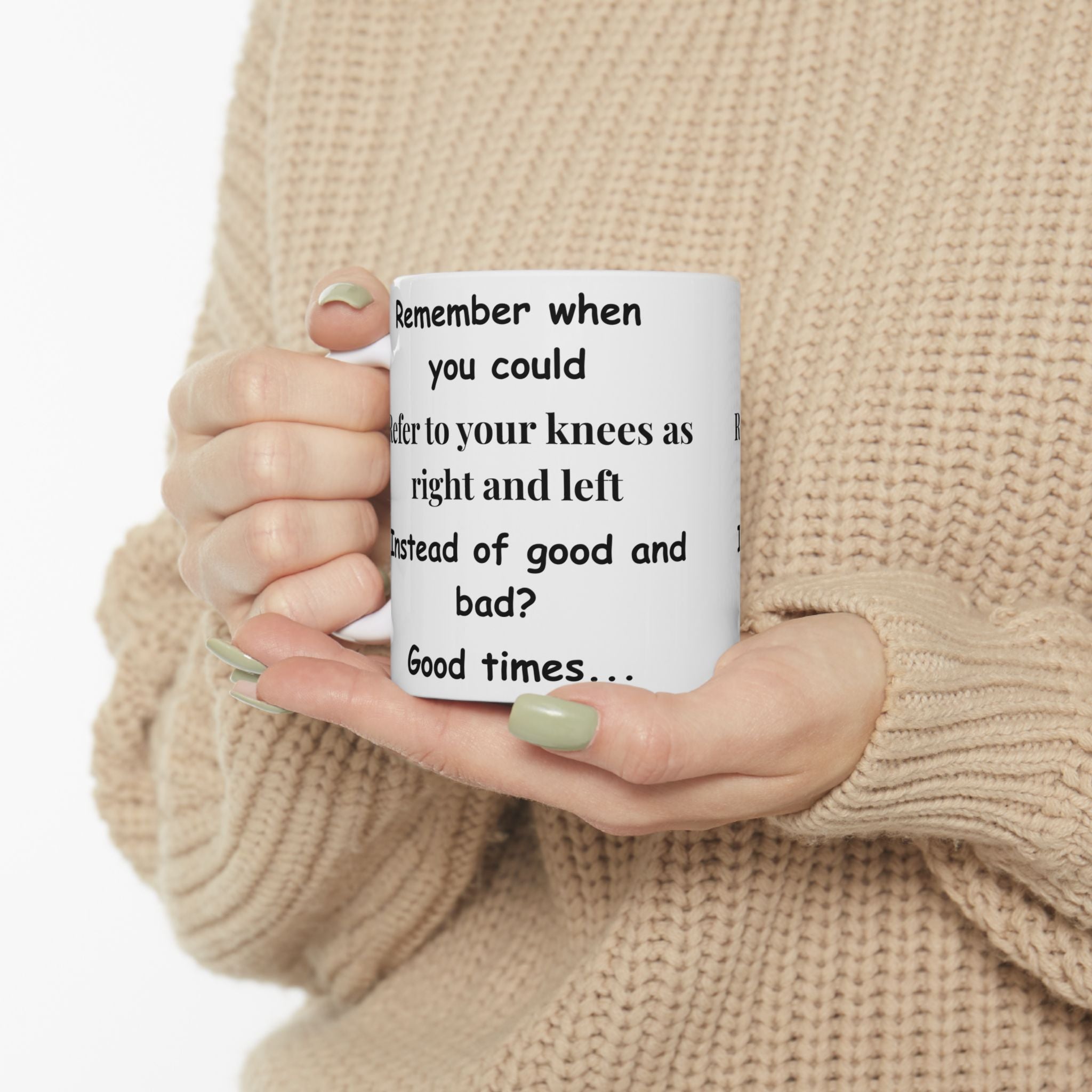 Funny Aging Mug – “Good Knees, Bad Knees” Coffee Cup
