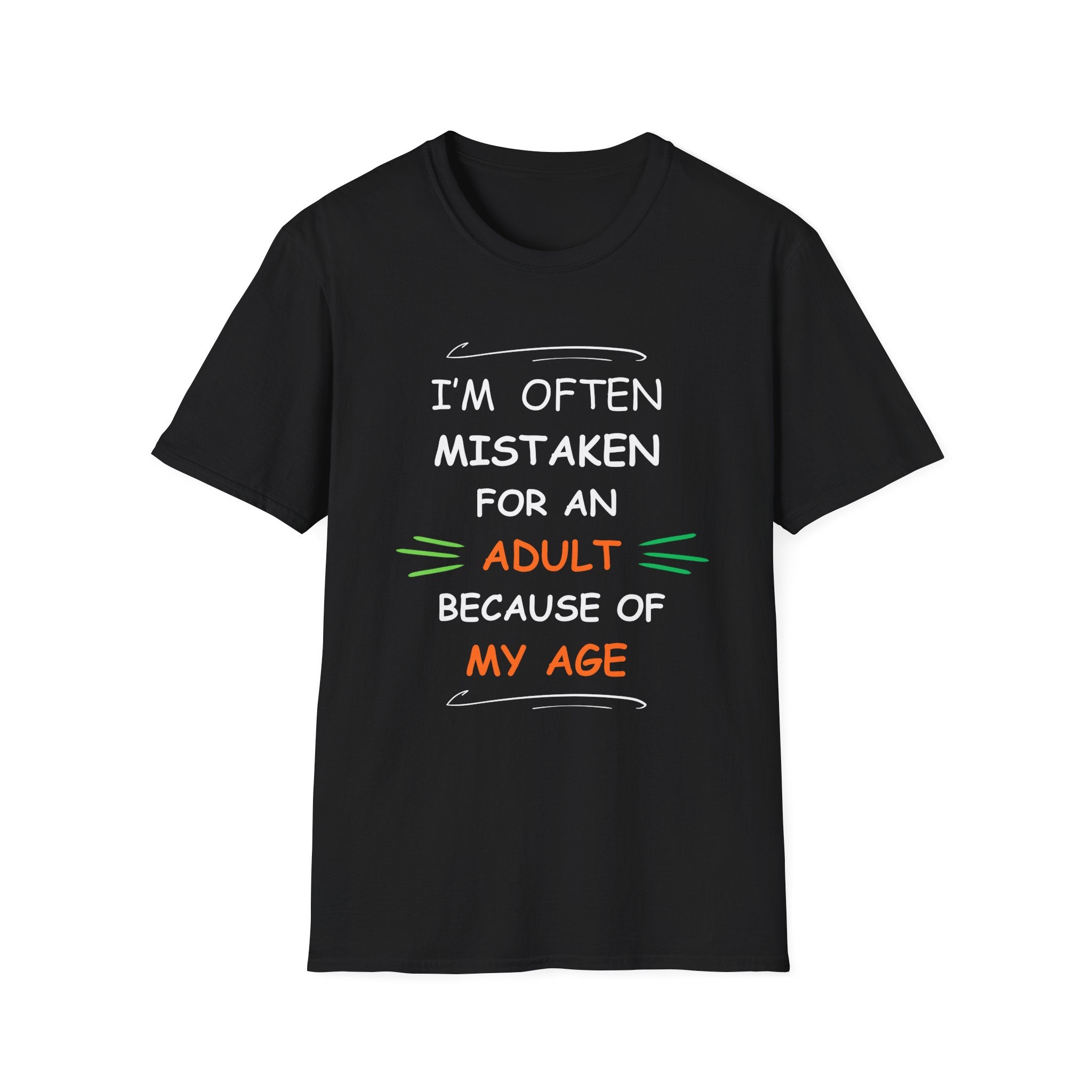 Mistaken for an Adult T-Shirt | Funny Sarcastic Age Joke Tee