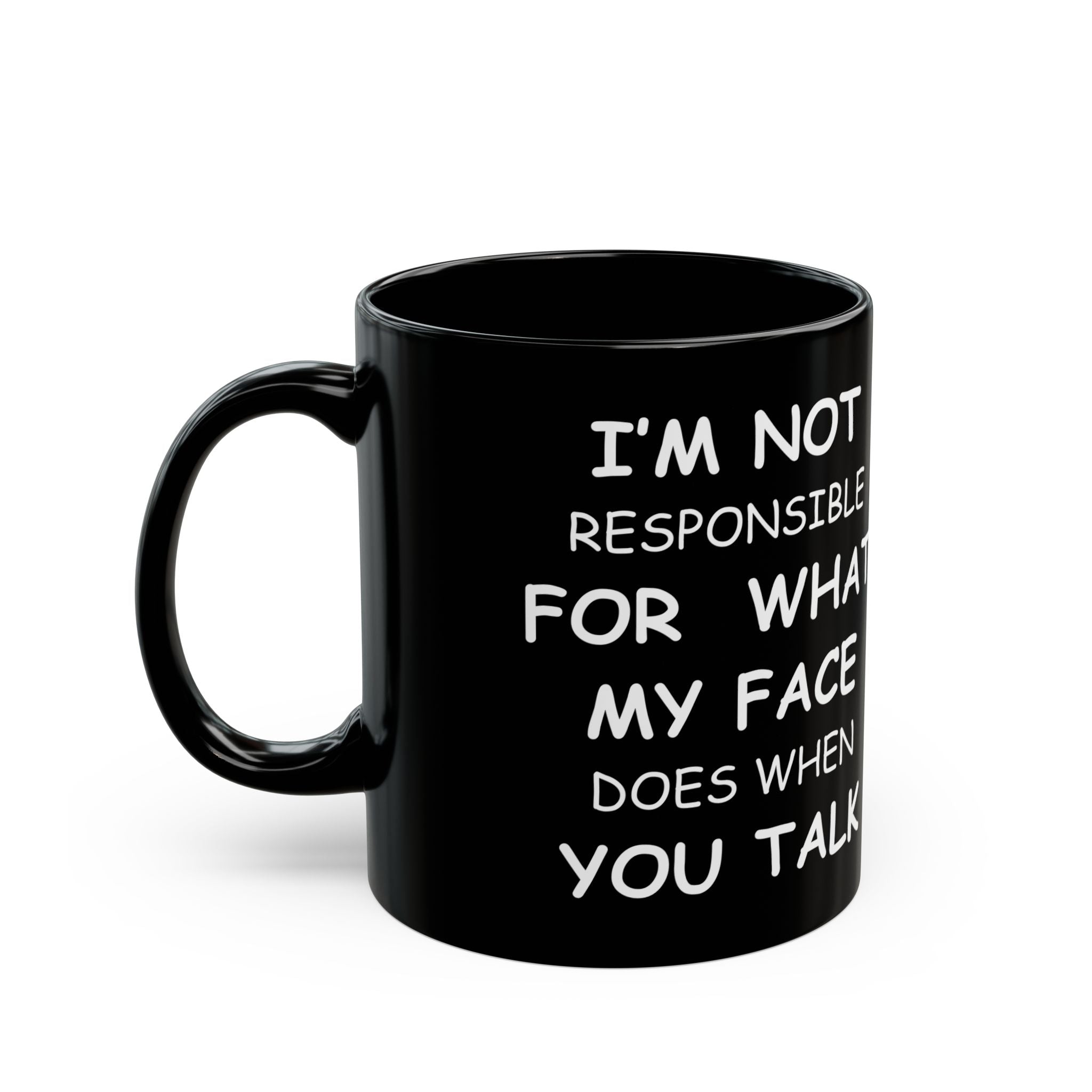 Funny Black Mug – “Not Responsible for My Face” Sarcastic Coffee Cup