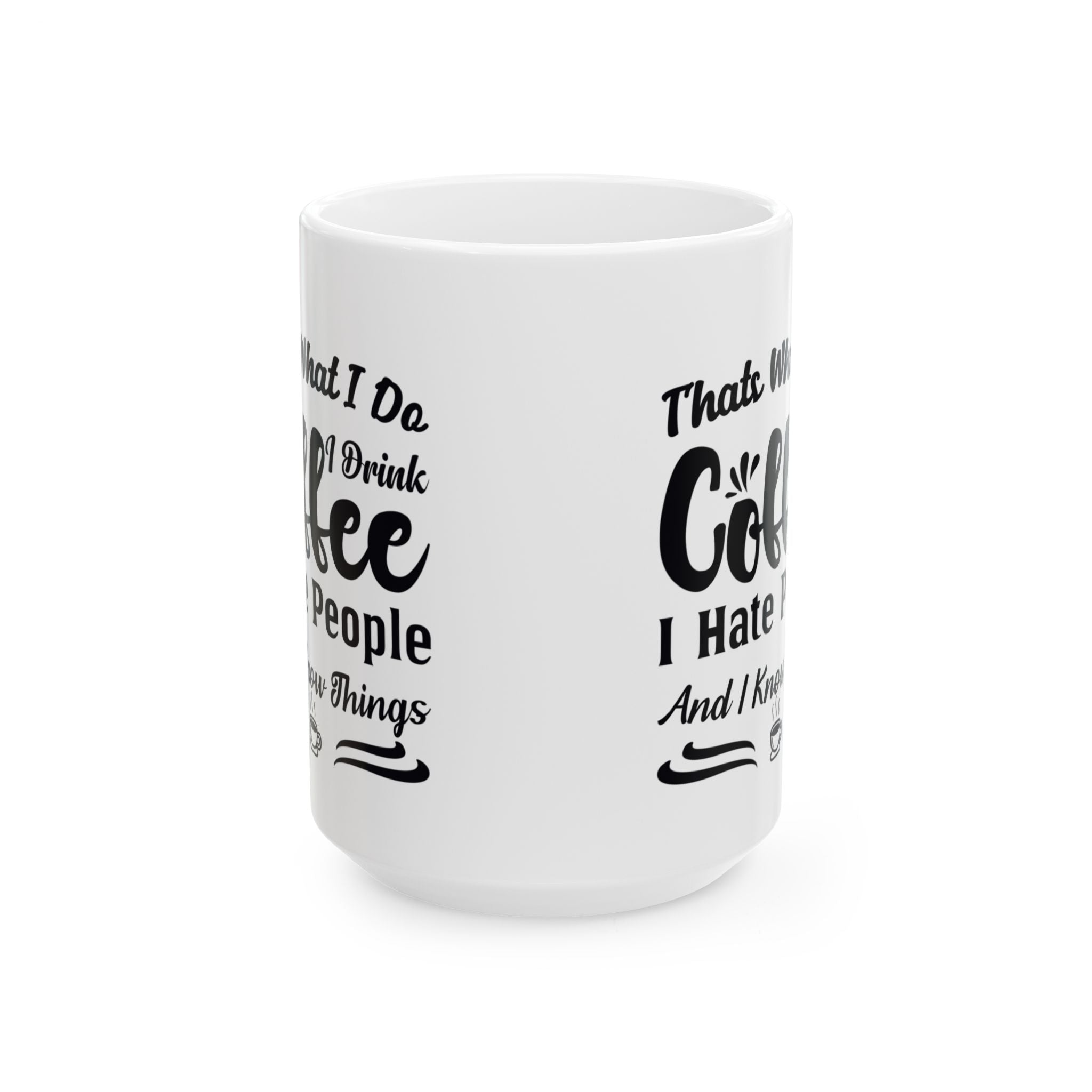 Coffee, Hate People & Know Things Mug