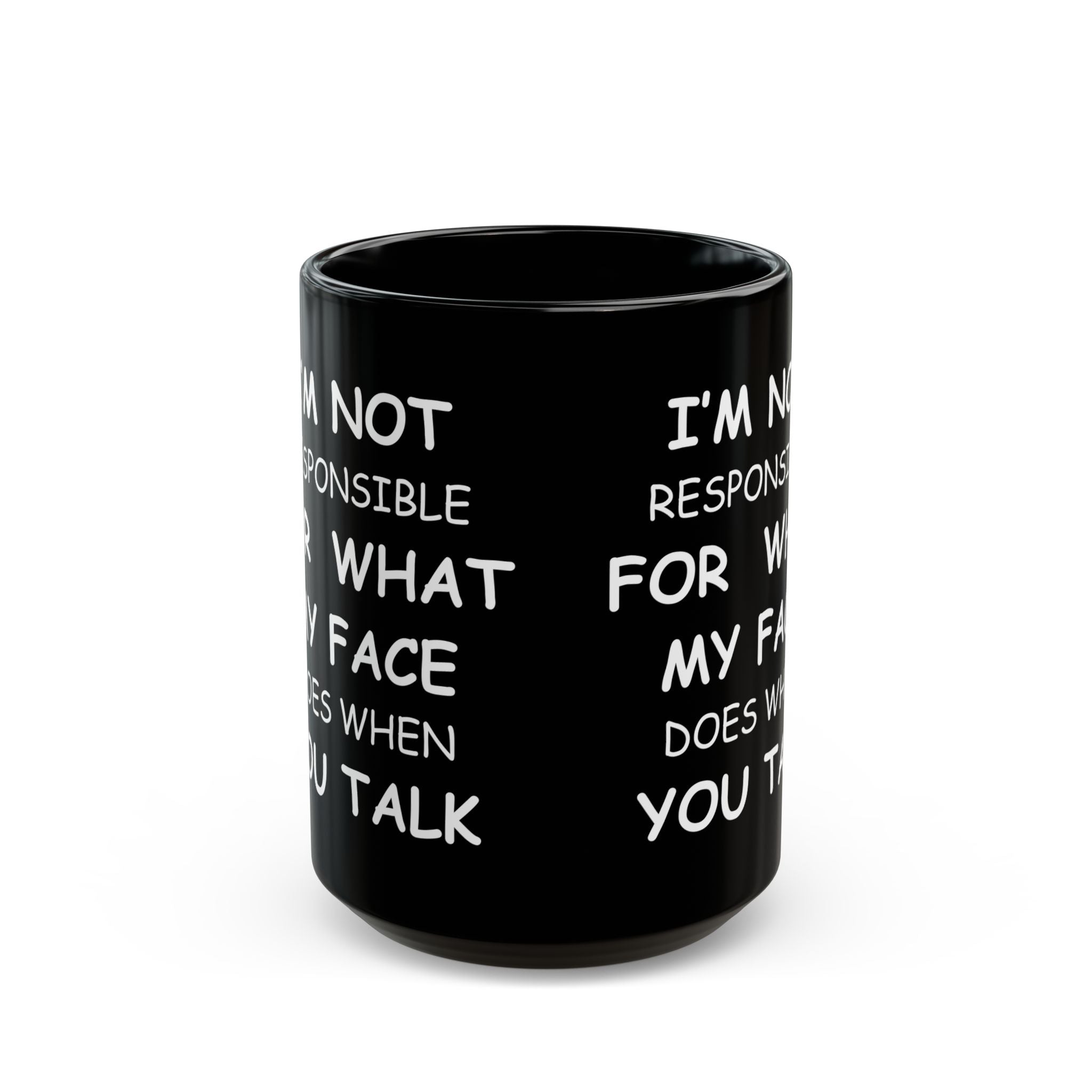 Funny Black Mug – “Not Responsible for My Face” Sarcastic Coffee Cup