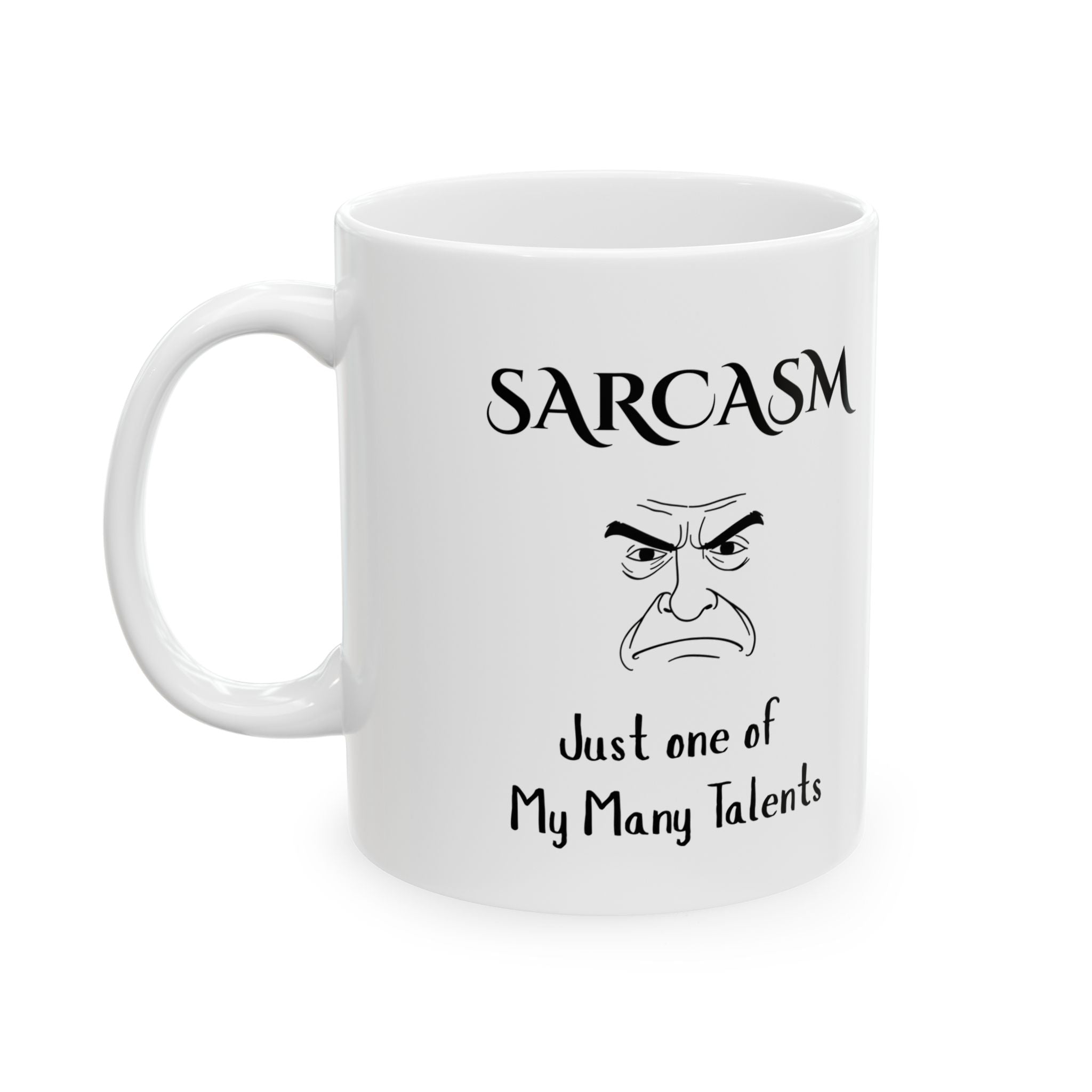 Sarcasm Mug – Just One of My Many Talents, Funny Coffee Cup