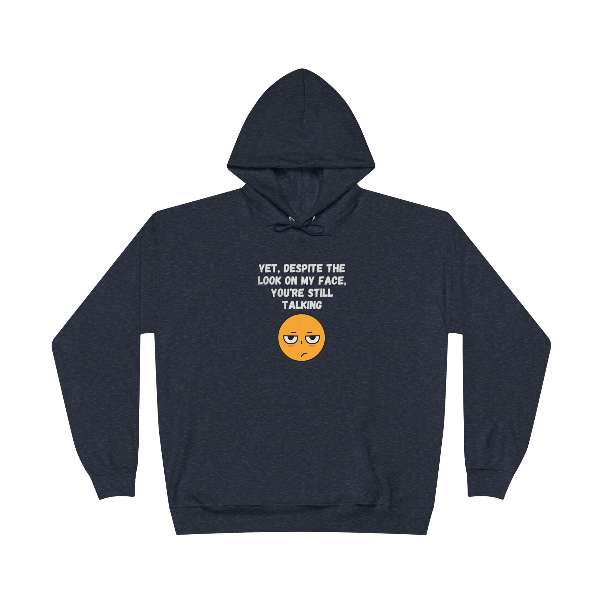 😒 Still Talking Emoji Hoodie – Sarcastic Unisex Pullover