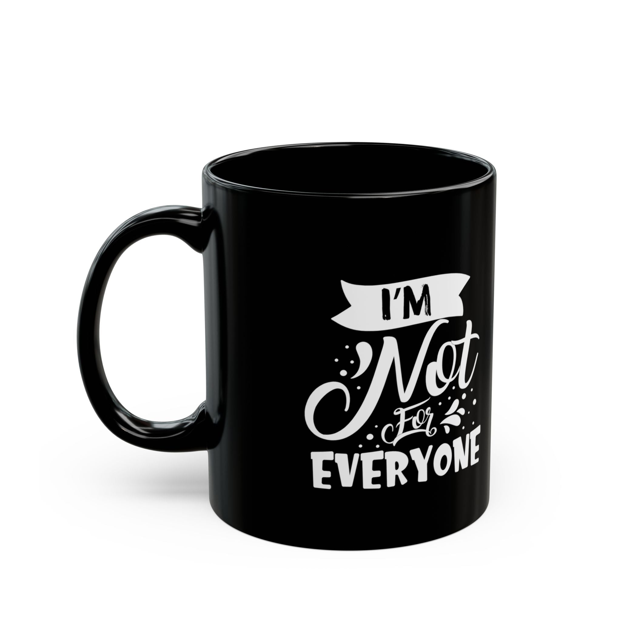 I’m Not For Everyone Mug