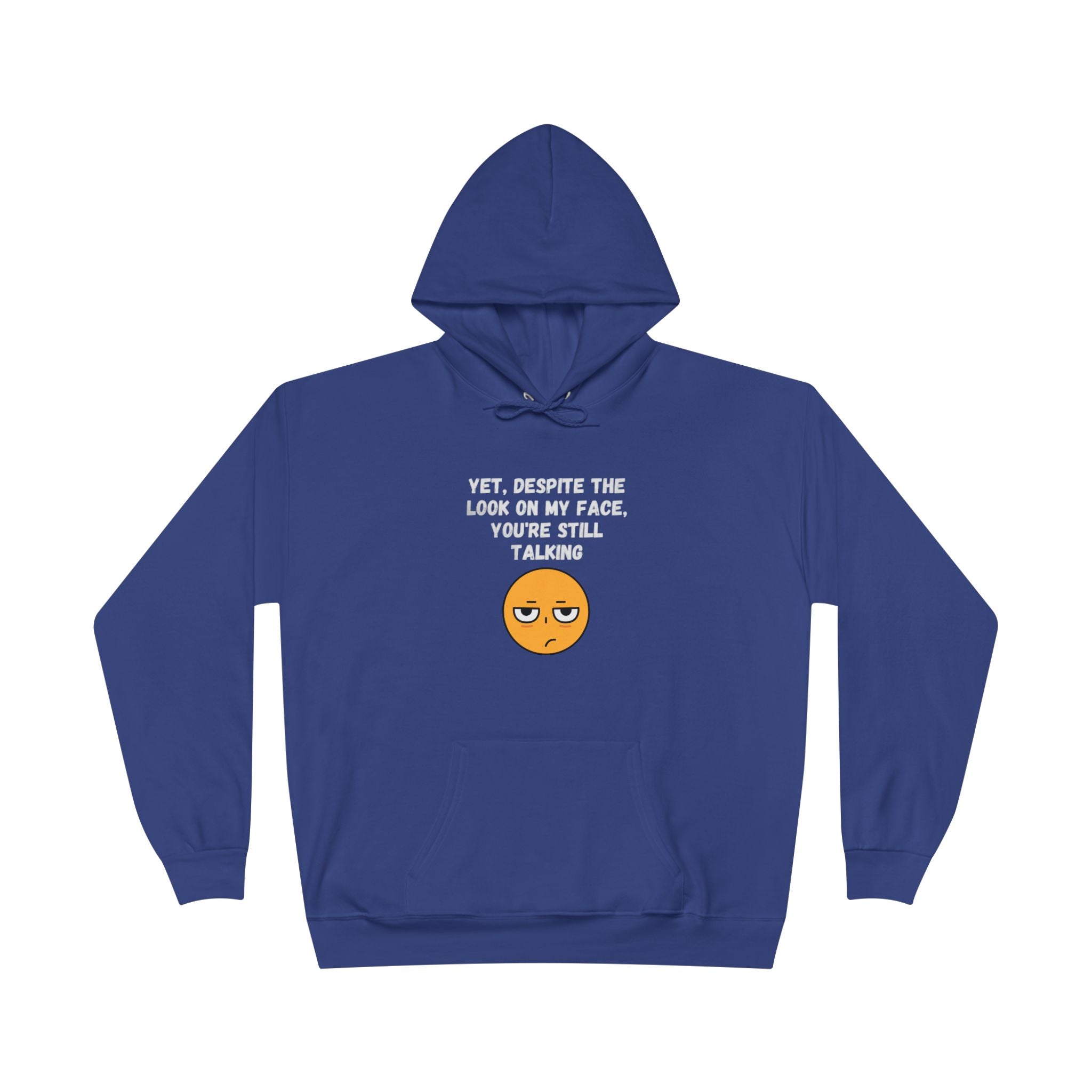 😒 Still Talking Emoji Hoodie – Sarcastic Unisex Pullover