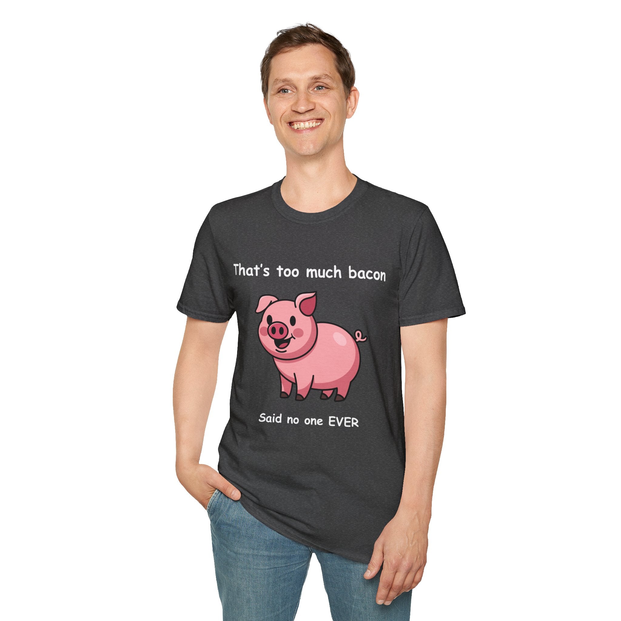 Funny Bacon T-Shirt – “That’s Too Much Bacon Said No One Ever” Graphic Tee