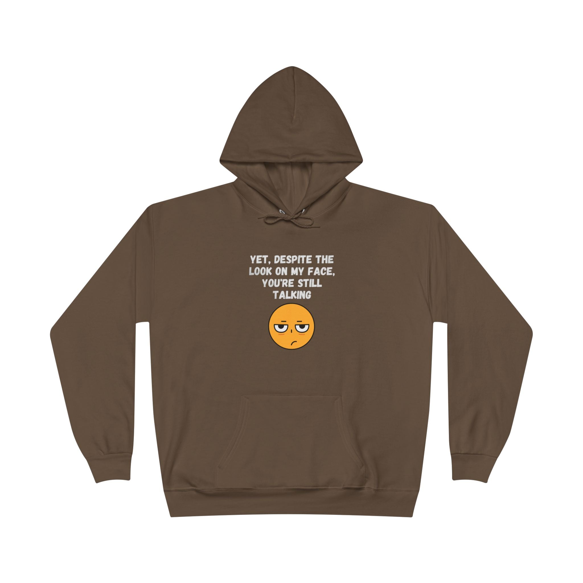 😒 Still Talking Emoji Hoodie – Sarcastic Unisex Pullover
