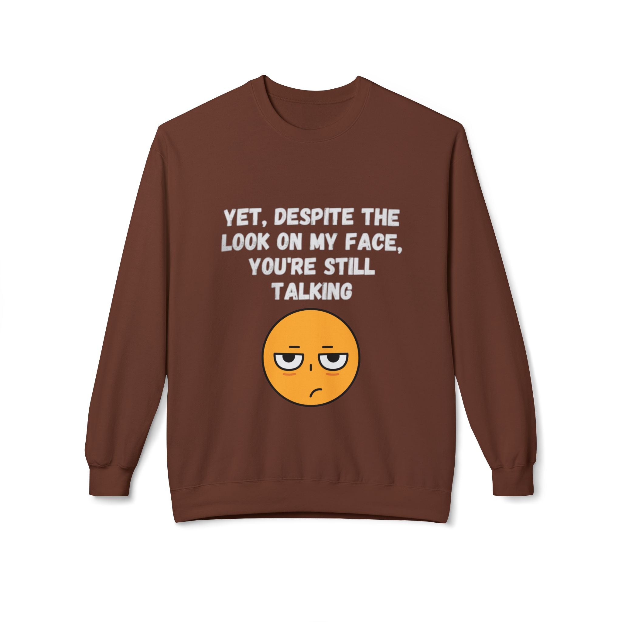 😒 Still Talking Emoji Sweatshirt – Sarcastic Unisex Crewneck
